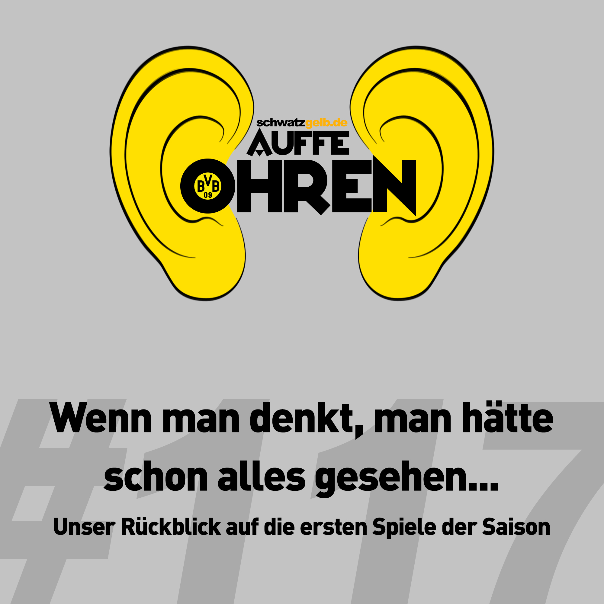 Auffe Ohren #117: Wenn man denkt, man hätte schon alles gesehen...