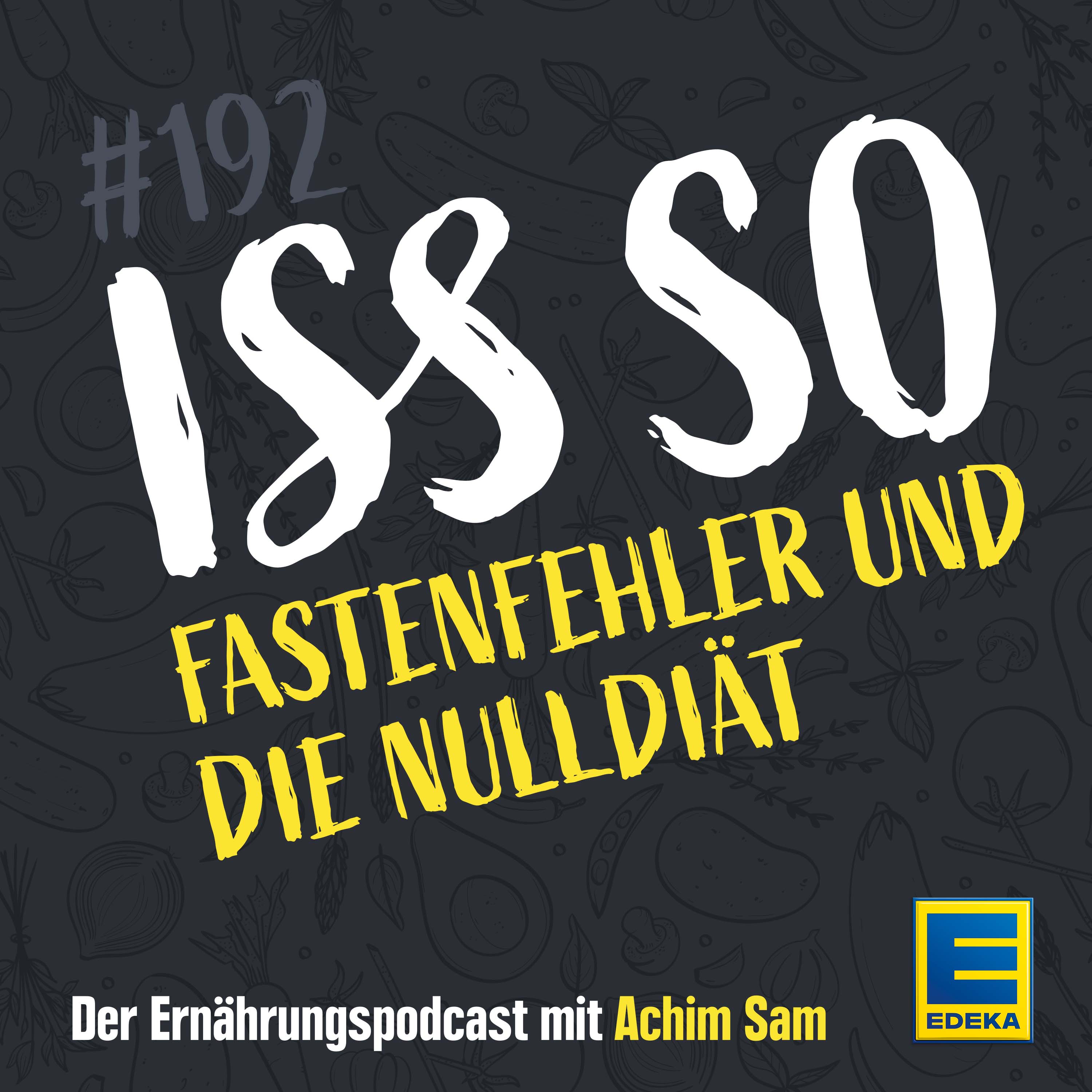 ISS SO – der Ernährungspodcast mit Achim Sam