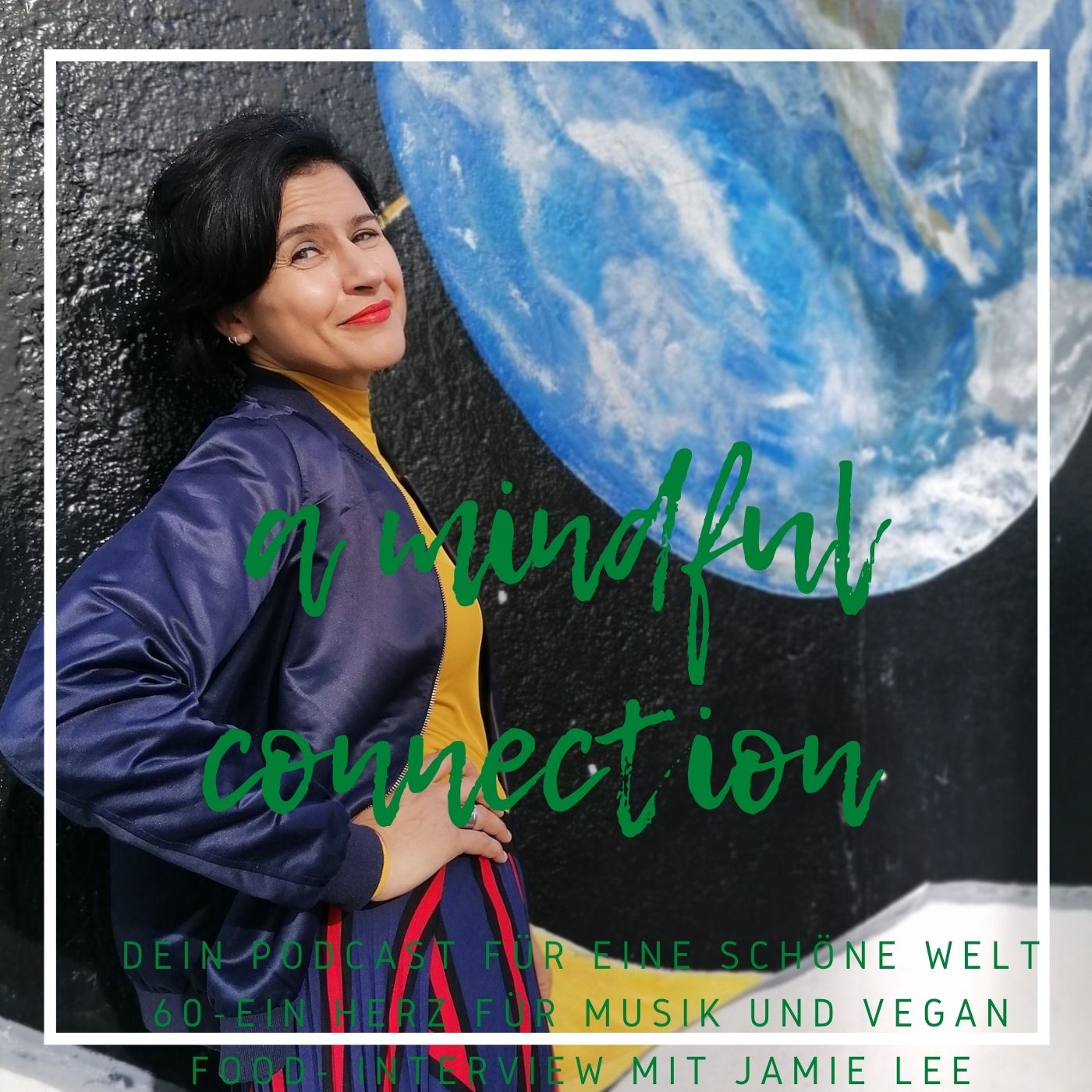 a mindful connection - Dein Podcast für eine schöne Welt