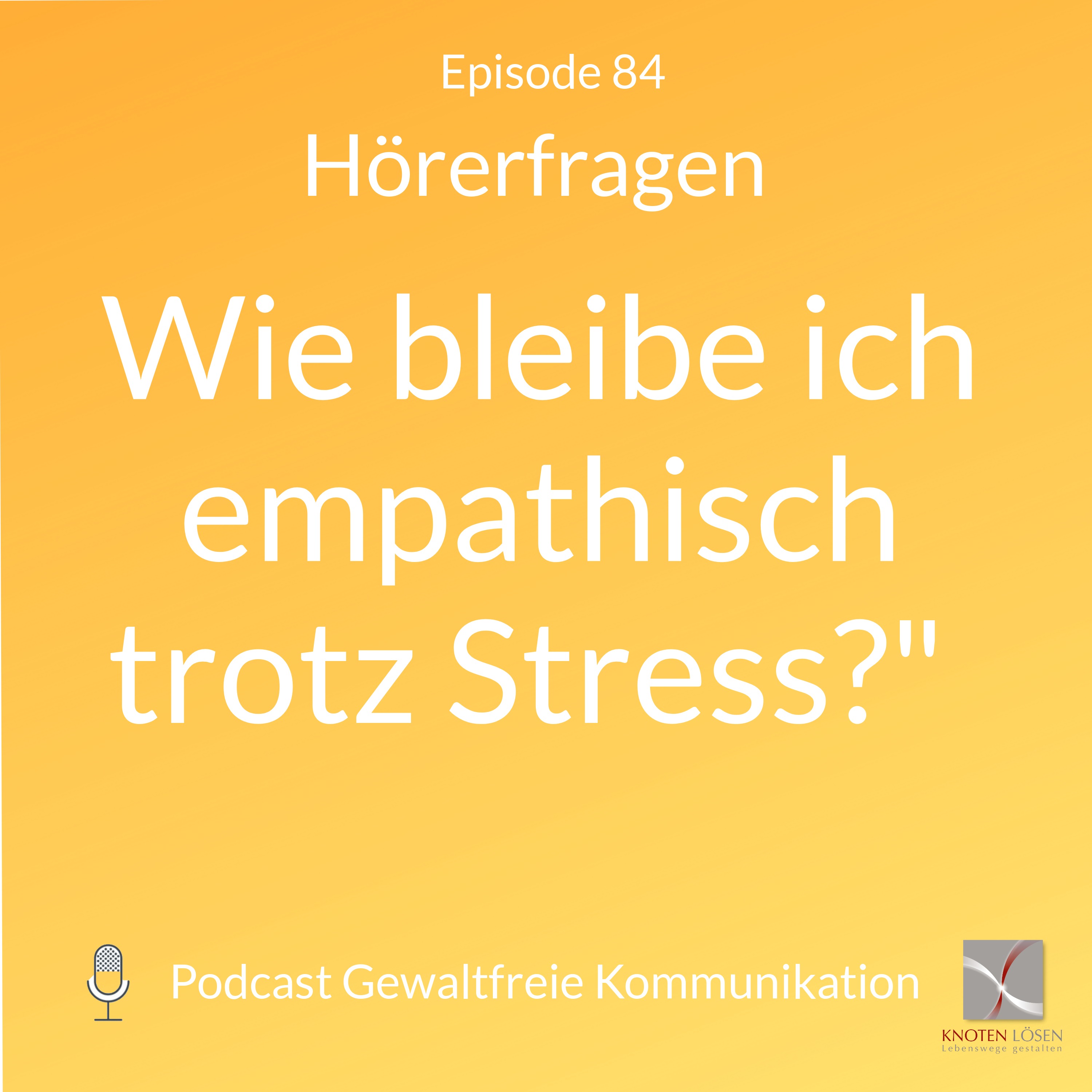 Neue Gewaltfreie Kommunikation - Freiheit, Eigenverantwortung & Entwicklung