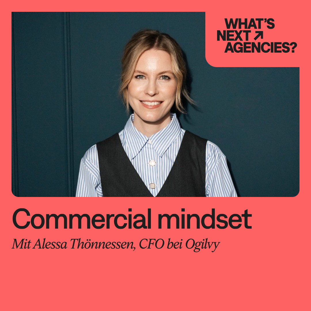 #187, Alessa Thönnessen, CFO Ogilvy Group Germany, Braucht es die Beratung noch?