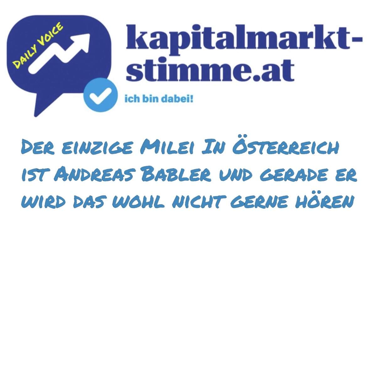 kapitalmarkt-stimme.at daily voice: Der einzige Milei în Österreich ist Andreas Babler und gerade er wird das wohl nicht gerne hören kapitalmarkt-stimme.at daily voice: Der einzige Milei în Österreich ist Andreas Babler und gerade er wird das wohl nicht gerne hören