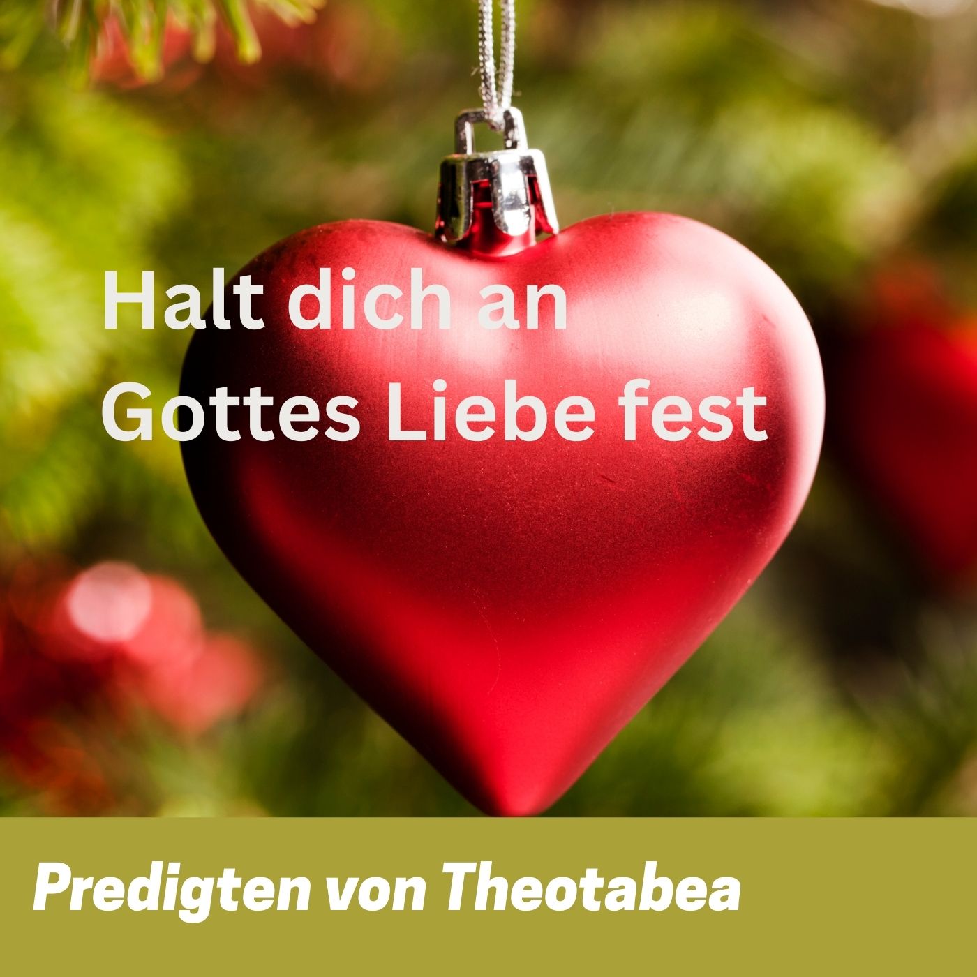Halt dich an Gottes Liebe fest Halt dich an Gottes Liebe fest