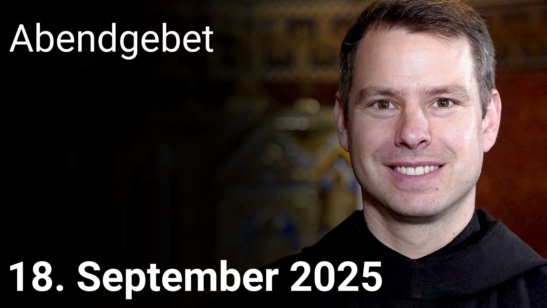 Abendgebet – 18. September 2025