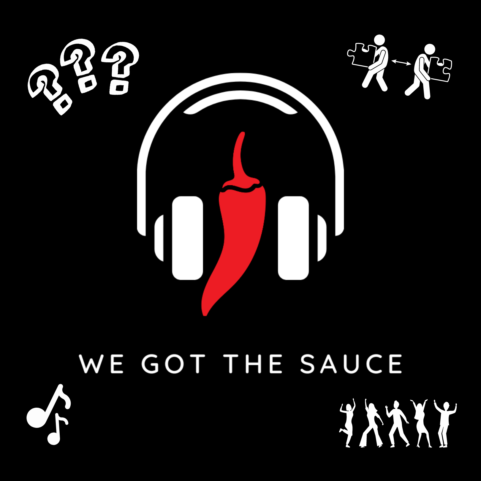 We Got The Sauce