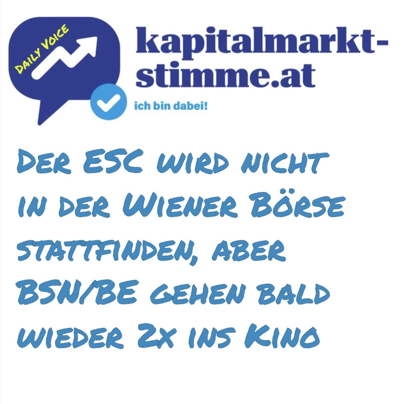 kapitalmarkt-stimme.at daily voice 157/365: Der ESC wird nicht in der Wiener Börse stattfinden, aber BSN/BE gehen bald wieder 2x ins Kino