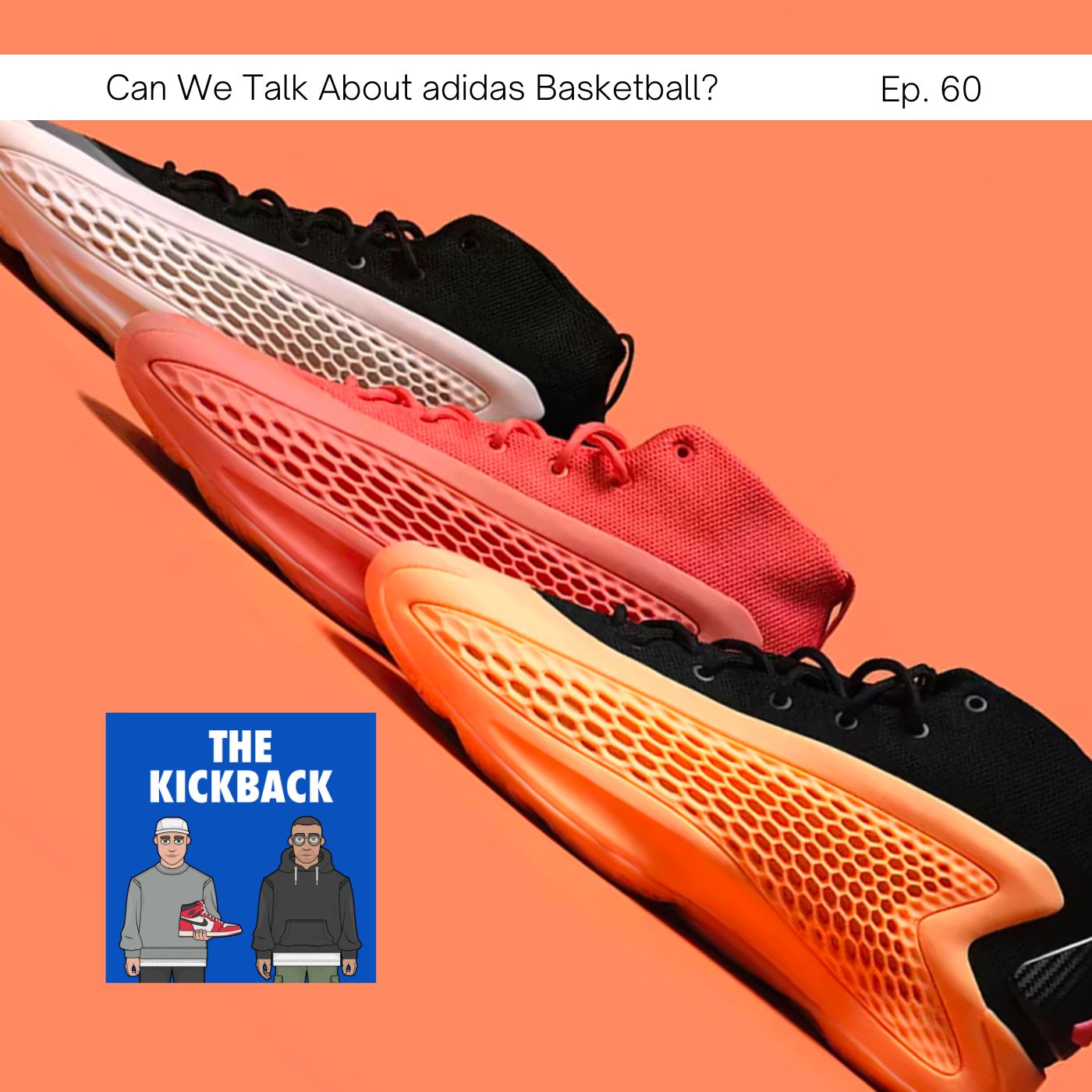 #60 Can We Talk About adidas Basketball?