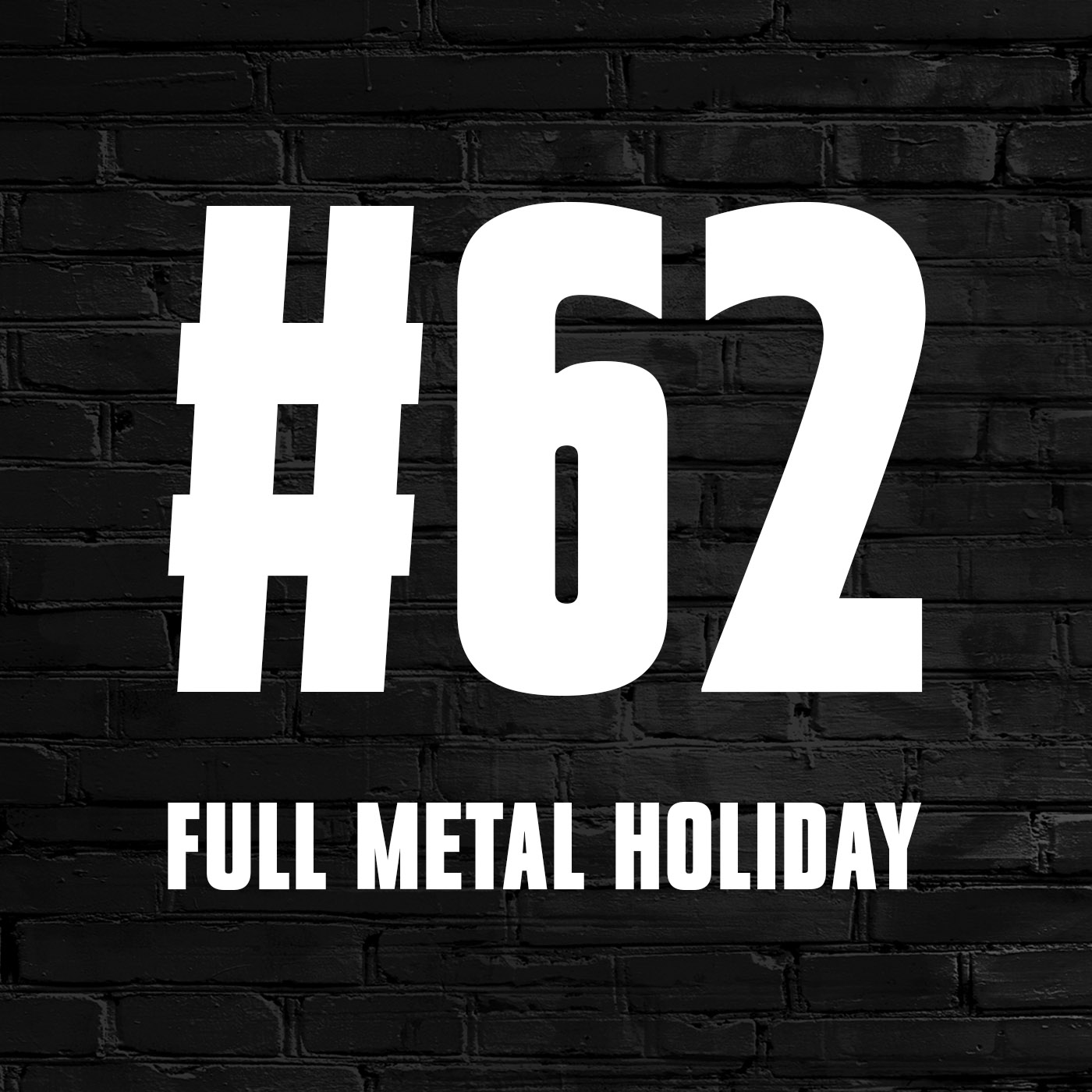 #62 - "FULL METAL HOLIDAY"-Spezial episode artwork