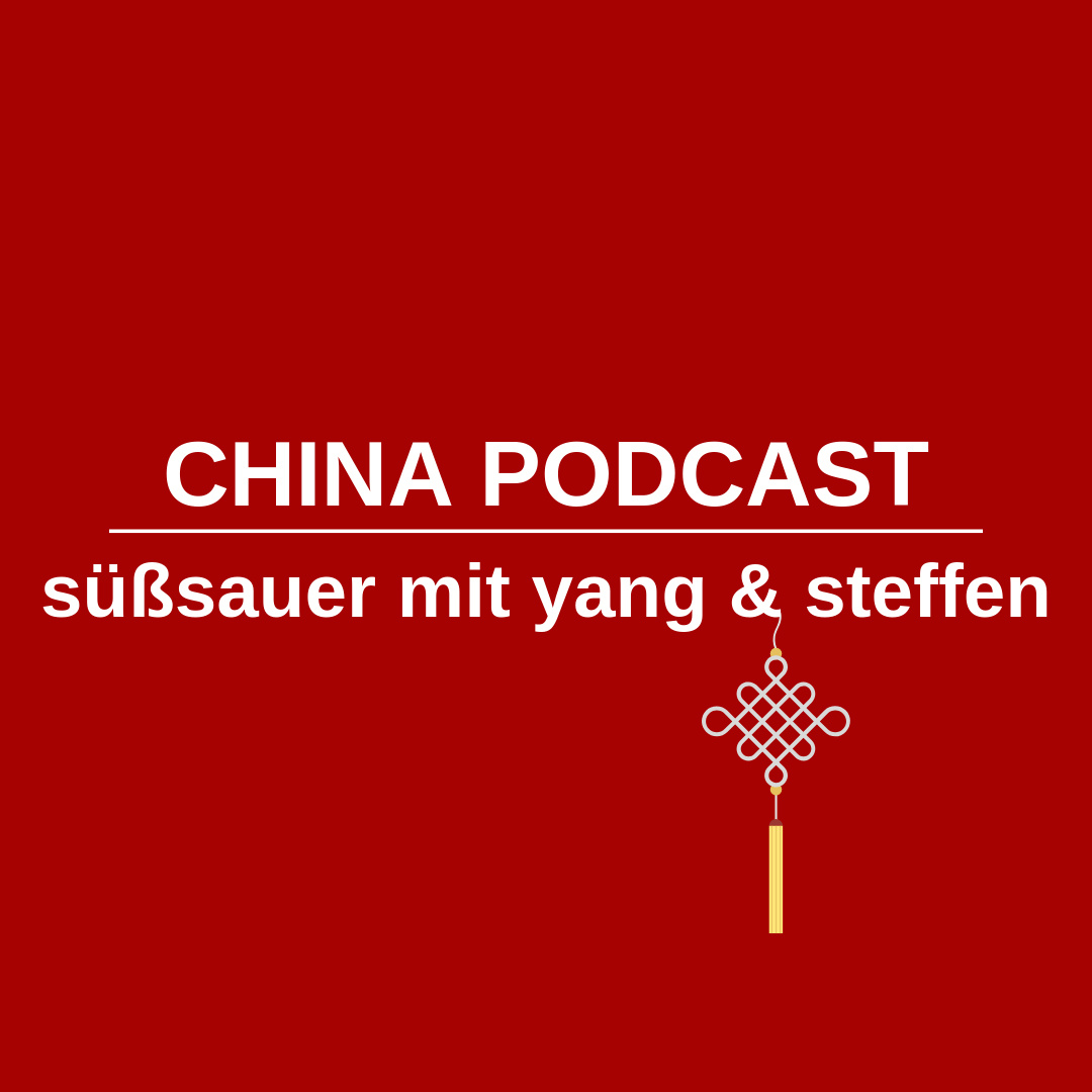 süßsauer – China Podcast