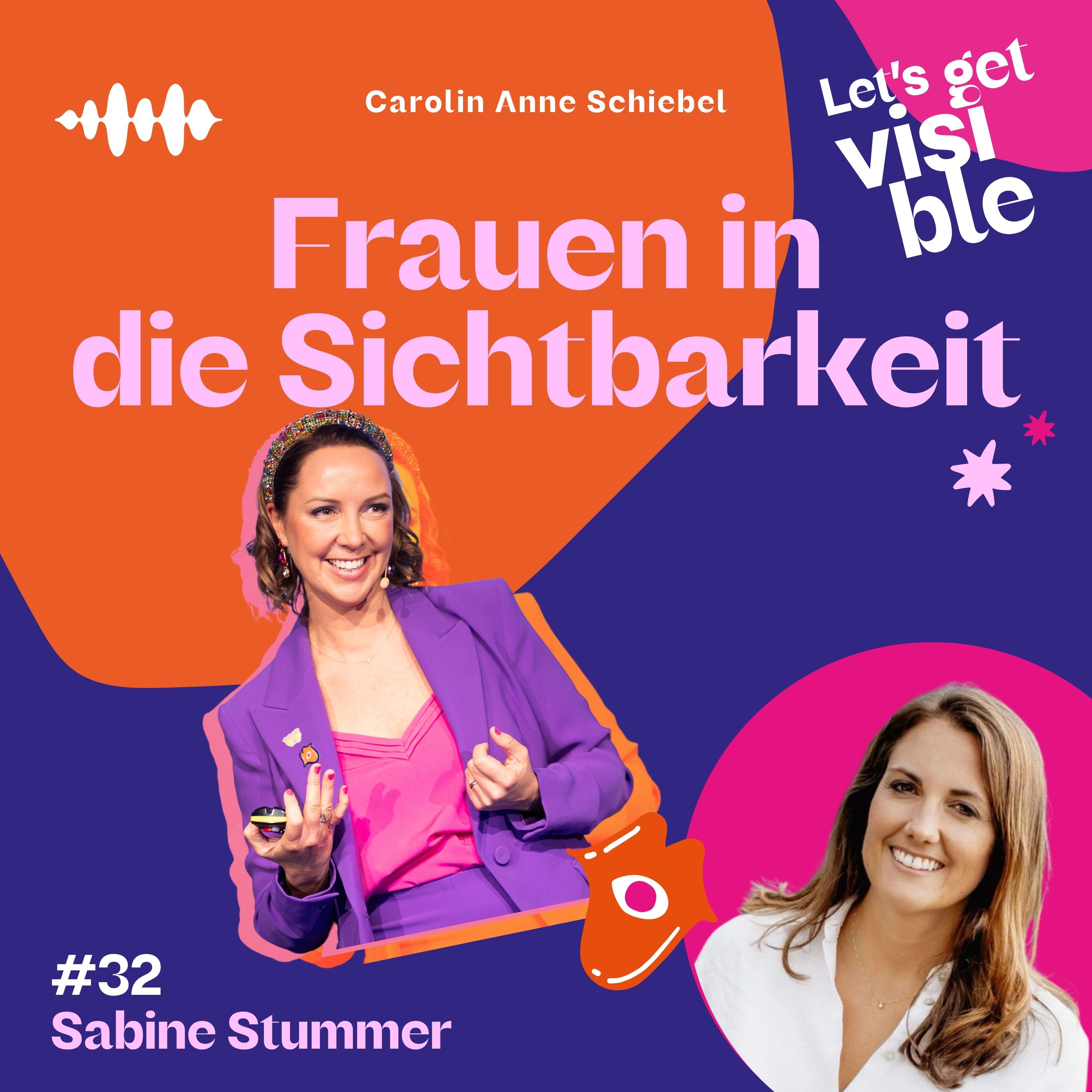 Der LET\'S GET VISIBLE Podcast - Frauen in die Sichtbarkeit