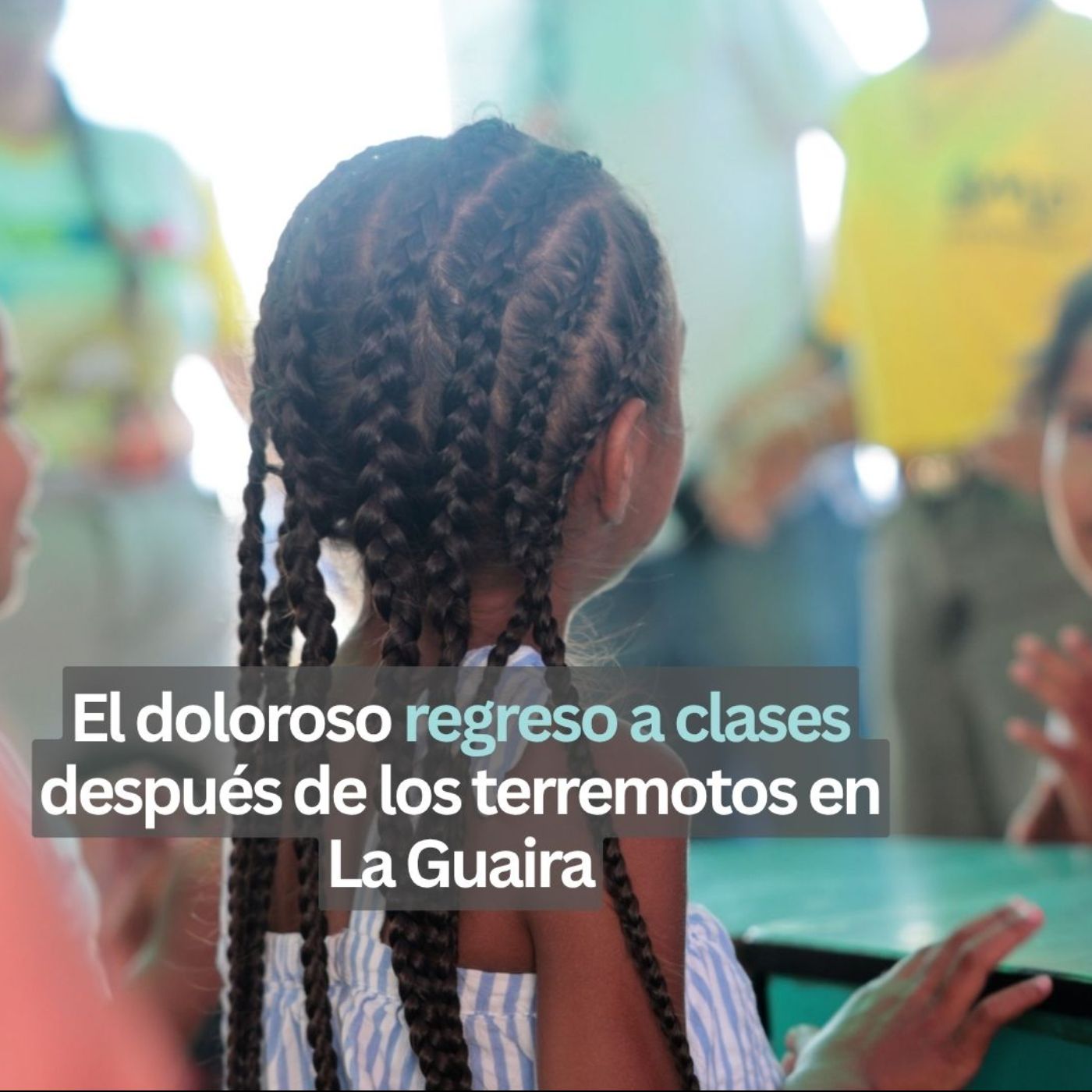 "No me emociona ir a mi colegio": regresar a clases después de los terremotos en La Guaira