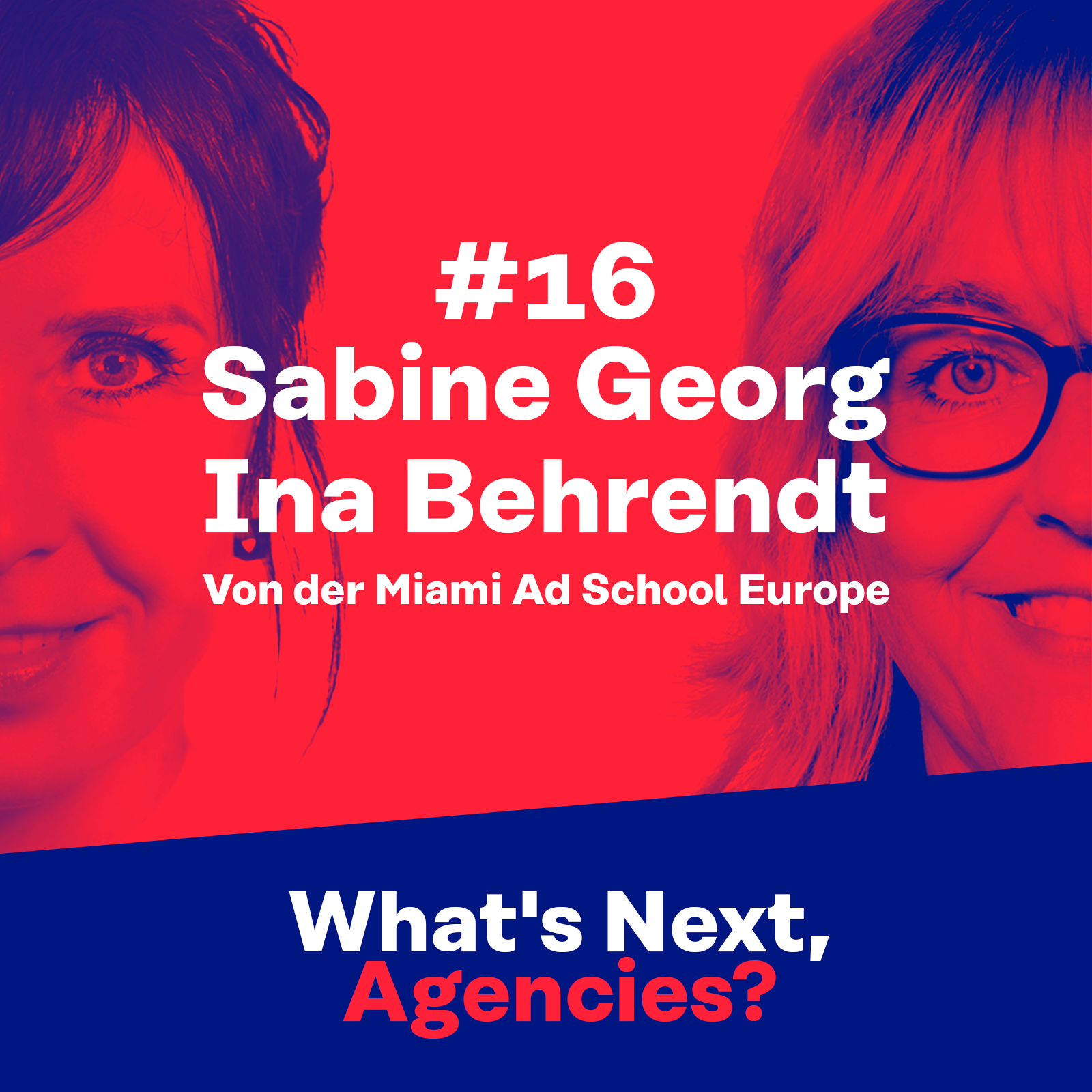 #16 mit Ina Behrendt und Sabine Georg, Miami Ad School Europe episode artwork
