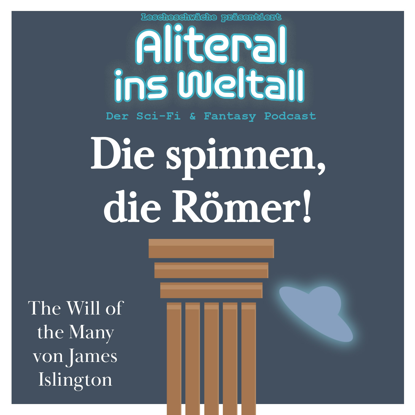 Folge 71 - Die spinnen, die Römer! (The Will of the Many von  James Islington)