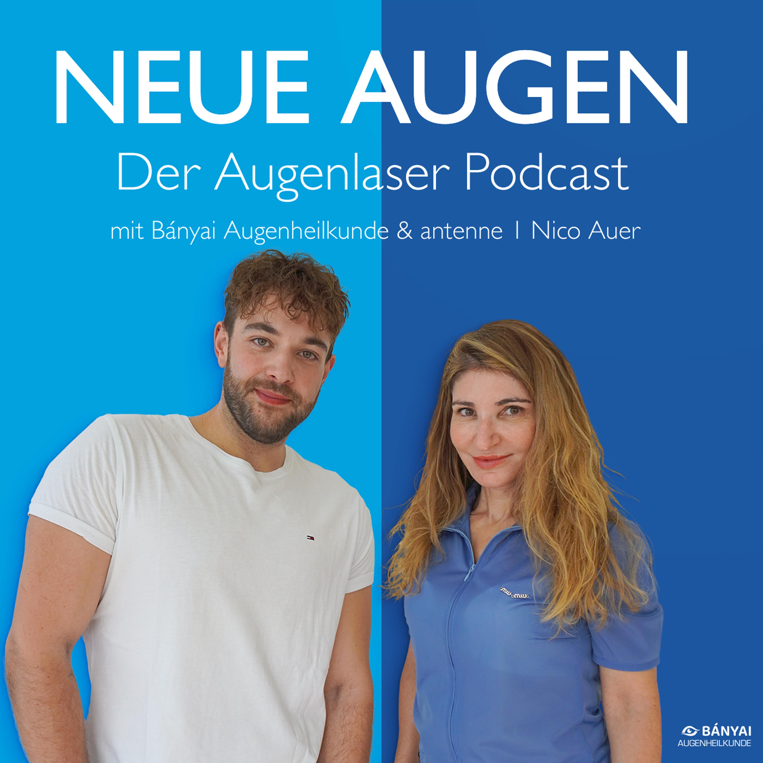 Podcast Neue Augen - der Augenlaser Podcast mit Bányai Augenheilkunde & antenne 1 Nico Auer