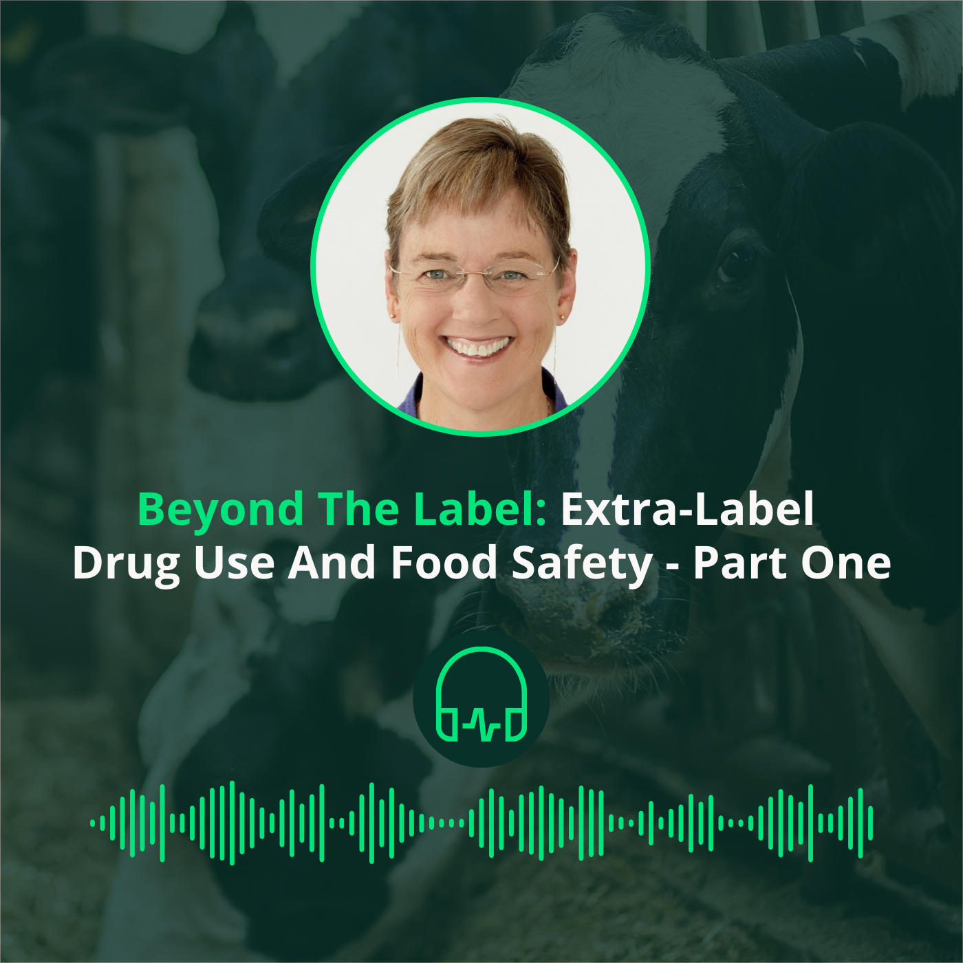 Beyond the label: extra-label drug use and food safety - Part 1 episode artwork
