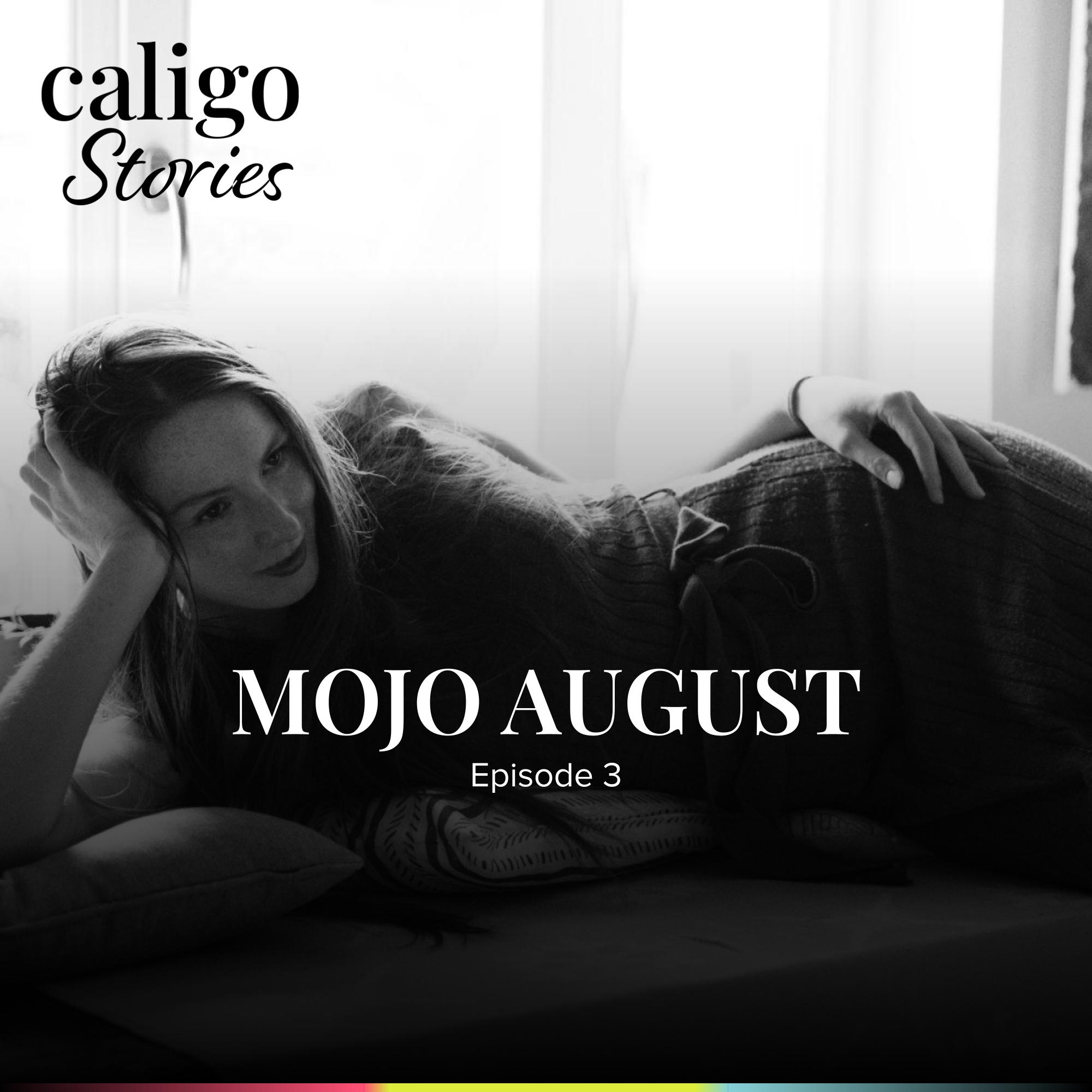Mojo August - I'm totally with you episode artwork