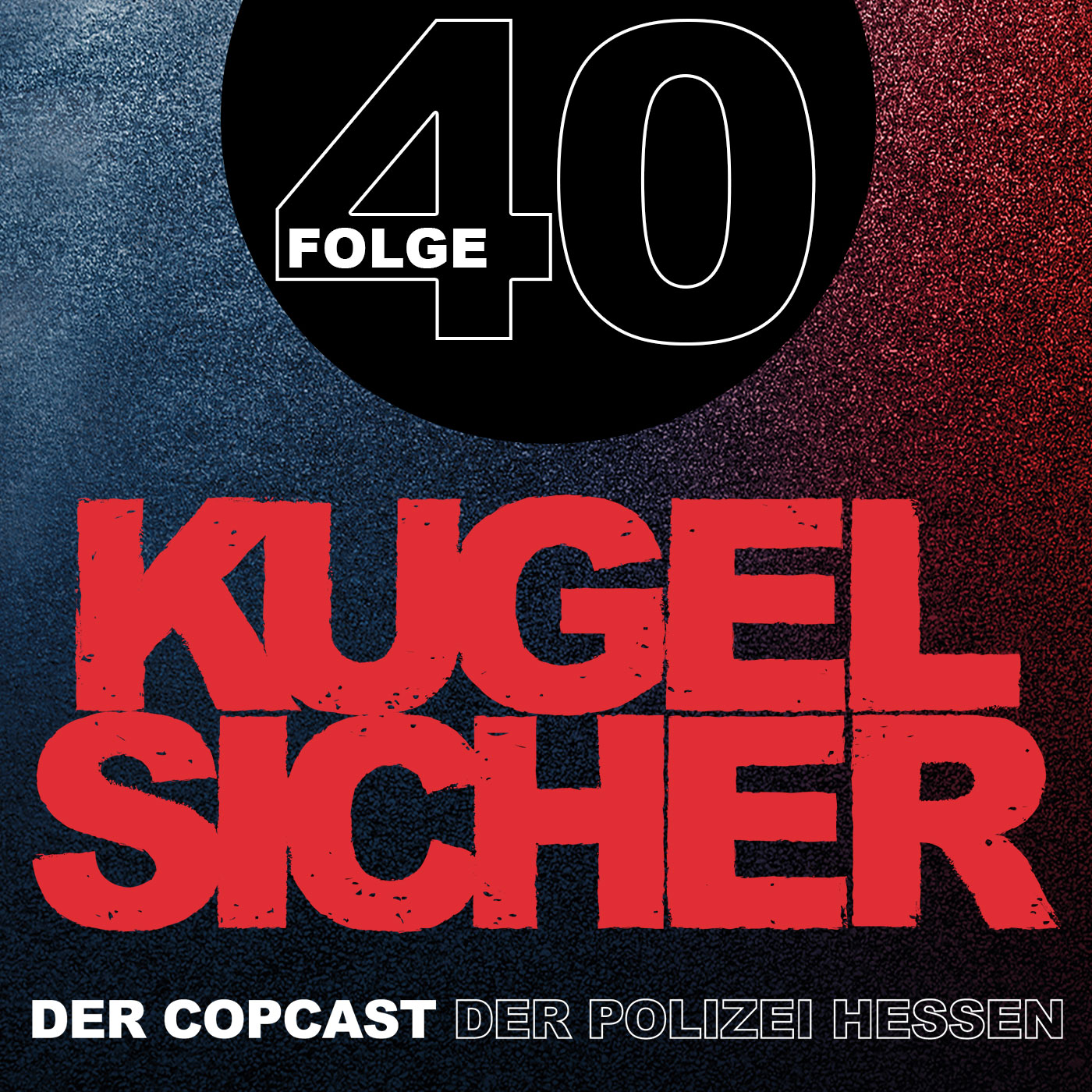 KUGELSICHER - DER COPCAST DER POLIZEI HESSEN