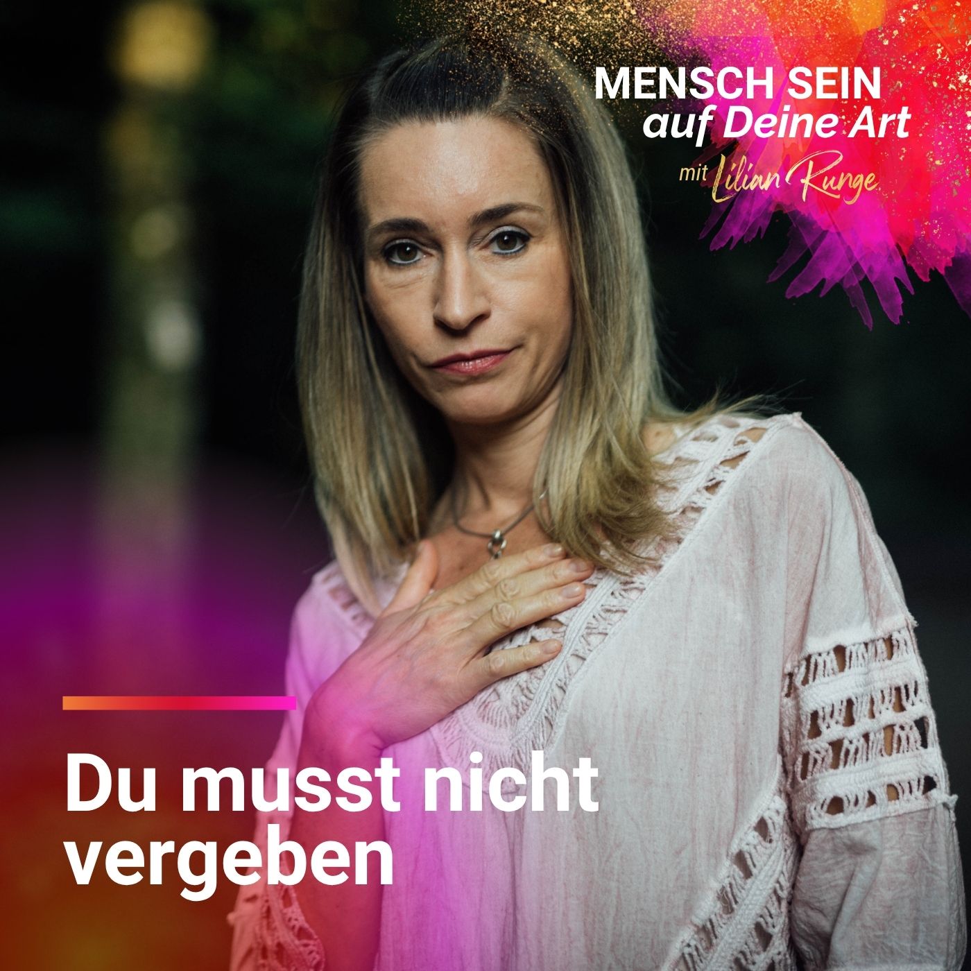 Vergebung ohne Selbstverrat - wie Du innerlich wirklich frei wirst episode artwork