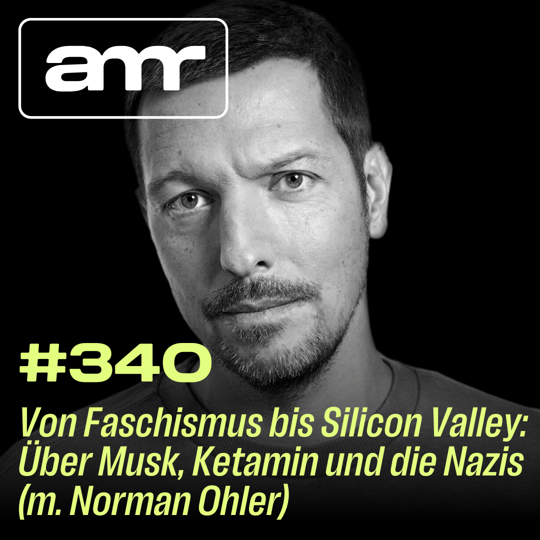 Von Faschismus bis Silicon Valley: Über Musk, Ketamin und die Nazis (m. Norman Ohler)