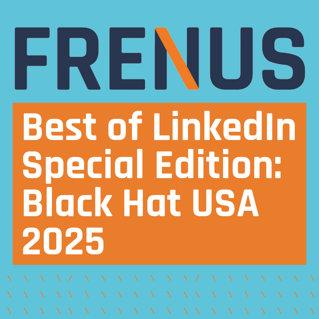 Best of LinkedIn: Black Hat USA 2025