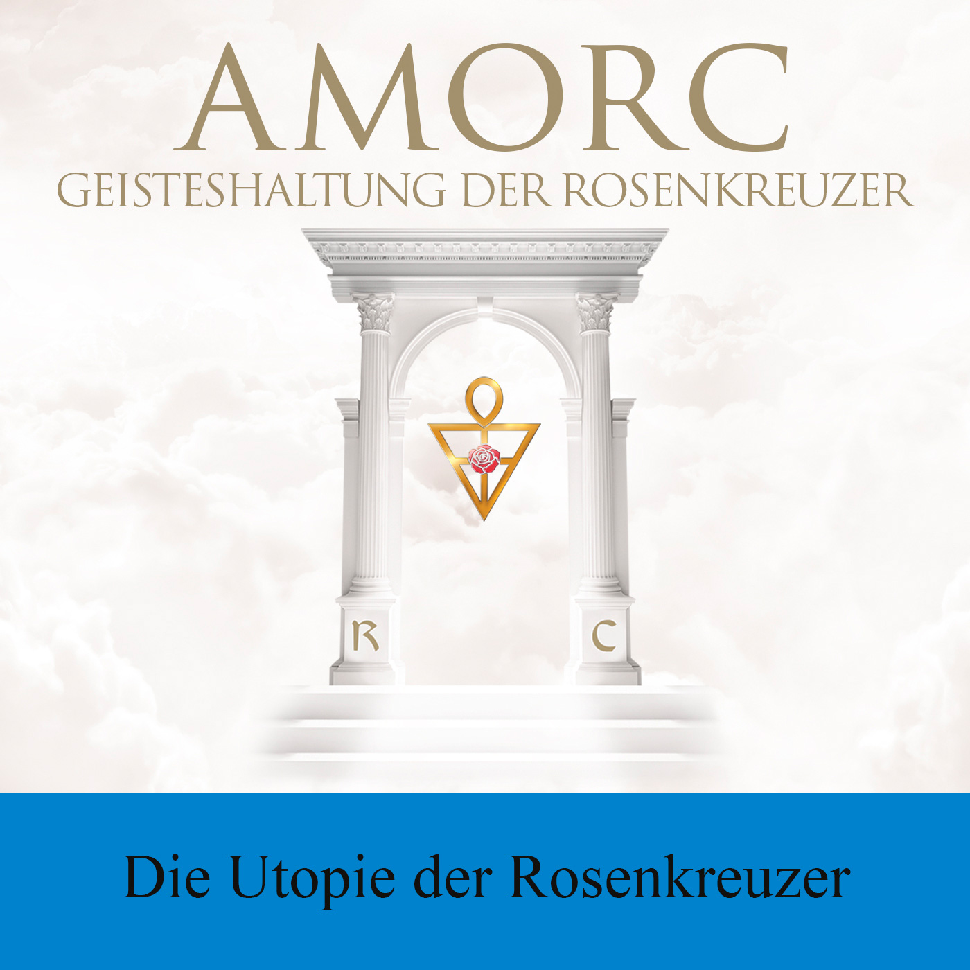 AMORC Die Rosenkreuzer