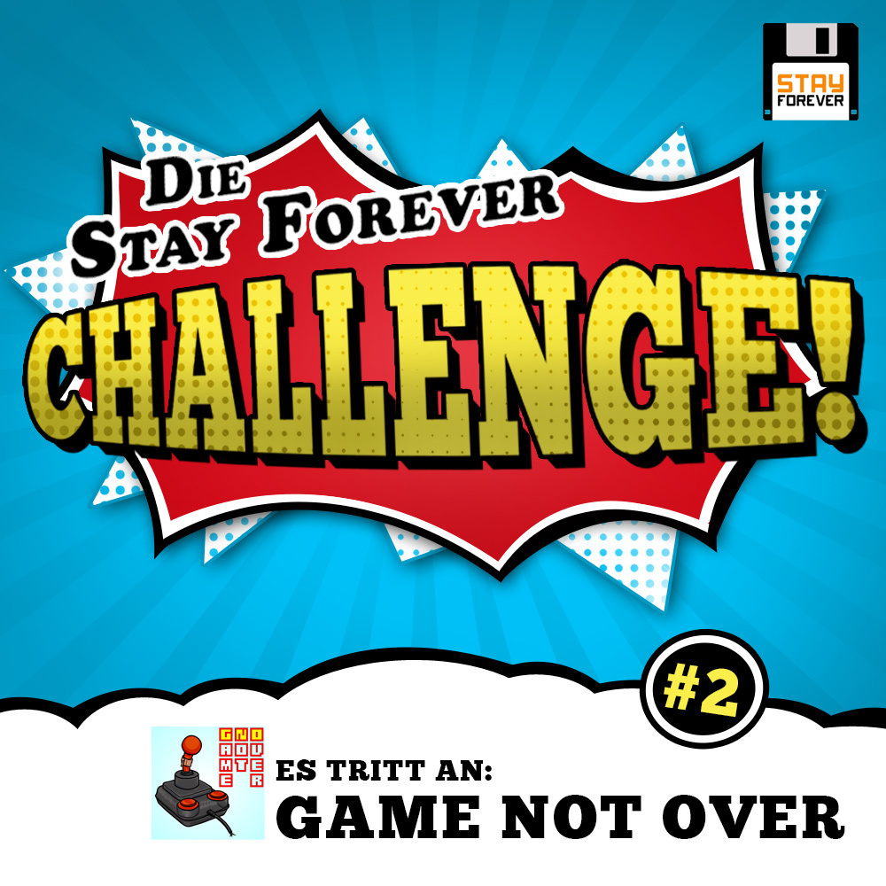 Die Stay Forever Challenge #2: Game Not Over