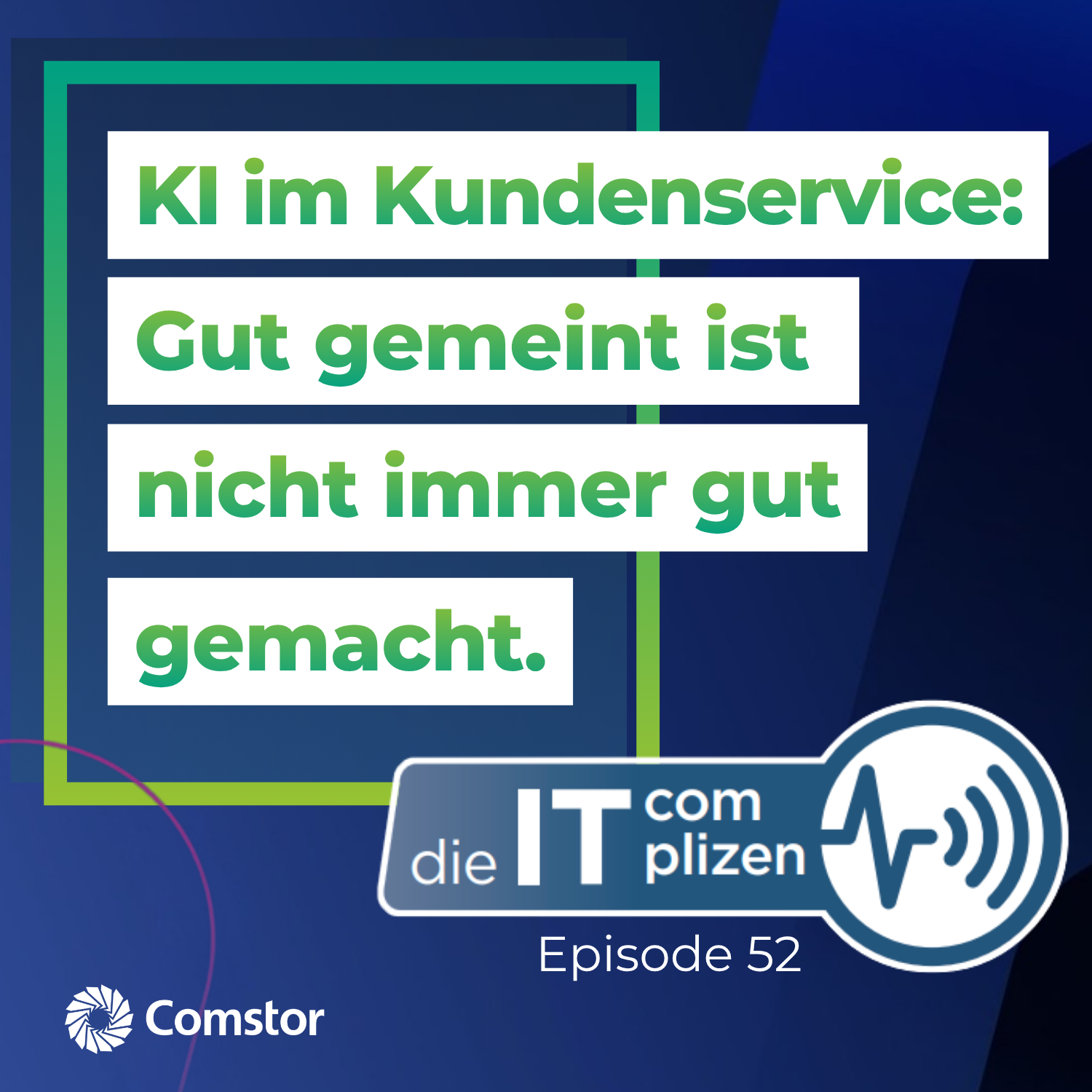 KI im Kundenservice - Gut gemeint ist nicht immer gut gemacht episode artwork