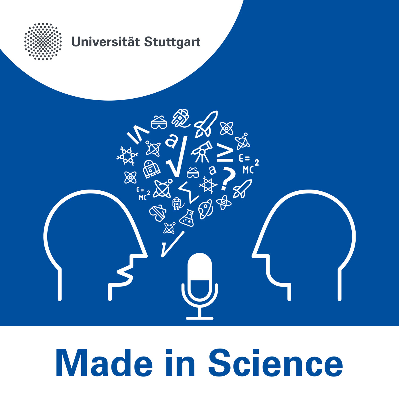 Made in Science – The official podcast of the University of Stuttgart