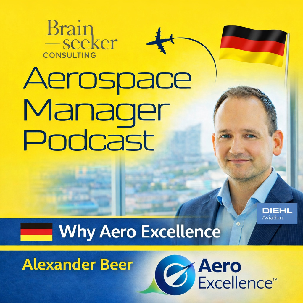 Aerospace Manager Podcast (Brainseeker Consulting)