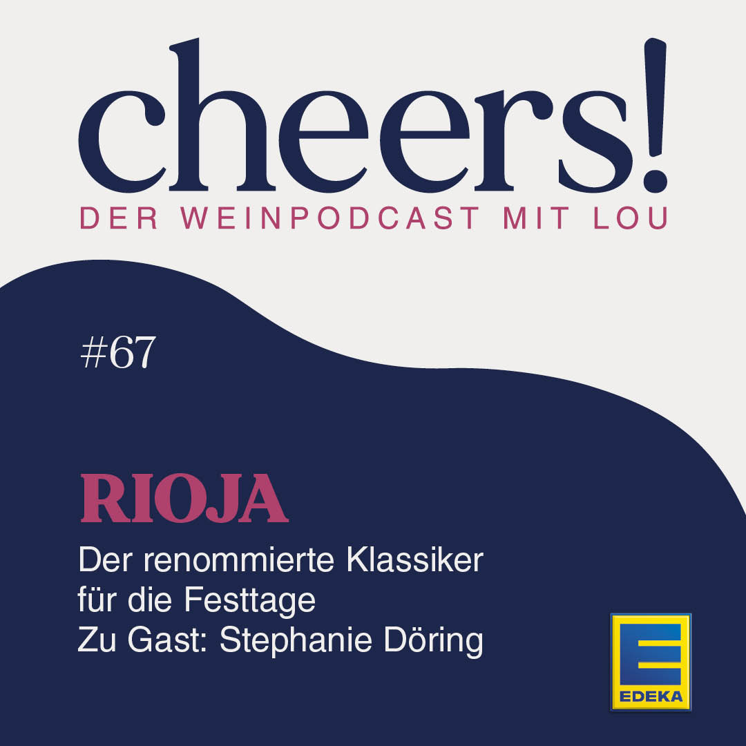 67: Rioja – Der renommierte Klassiker für die Festtage – Zu Gast: Stephanie Döring