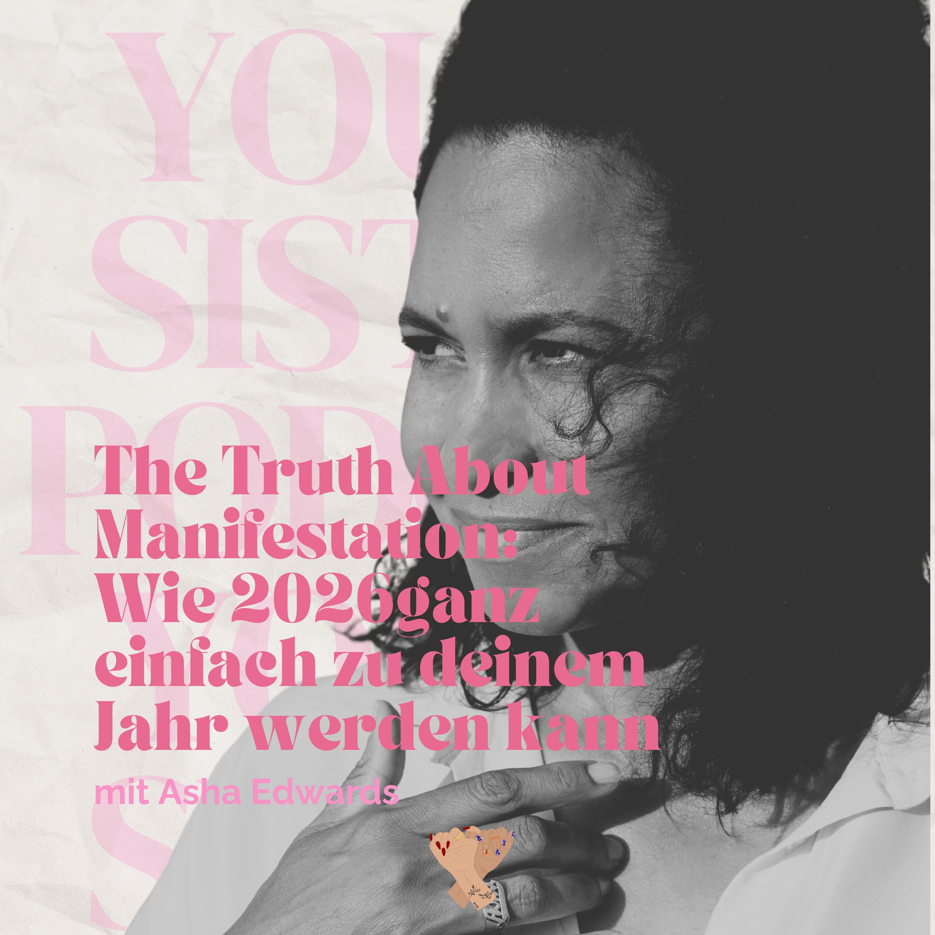 #119 | The Truth about Manifestation: Wie 2026 ganz einfach dein Jahr werden kann mit Asha Edwards episode artwork