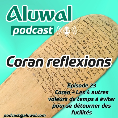 Coran – les 4 autres voleurs de temps à éviter pour se détourner des futilités
