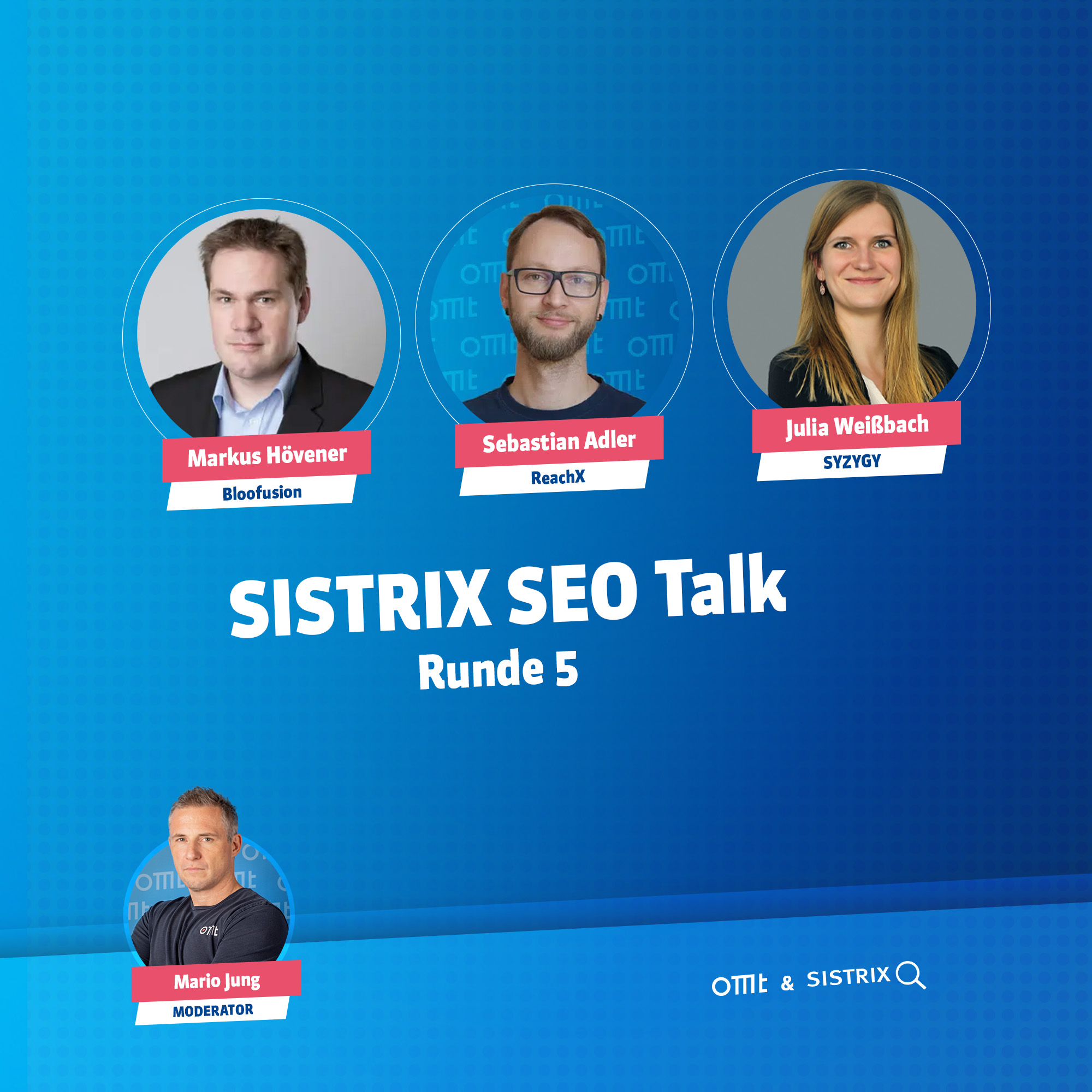 SISTRIX SEO Talk: Runde 5 (Aufzeichnung)  (Julia Weißbach,  Sebastian Adler & Markus Hövener) | OMT-Podcast #278