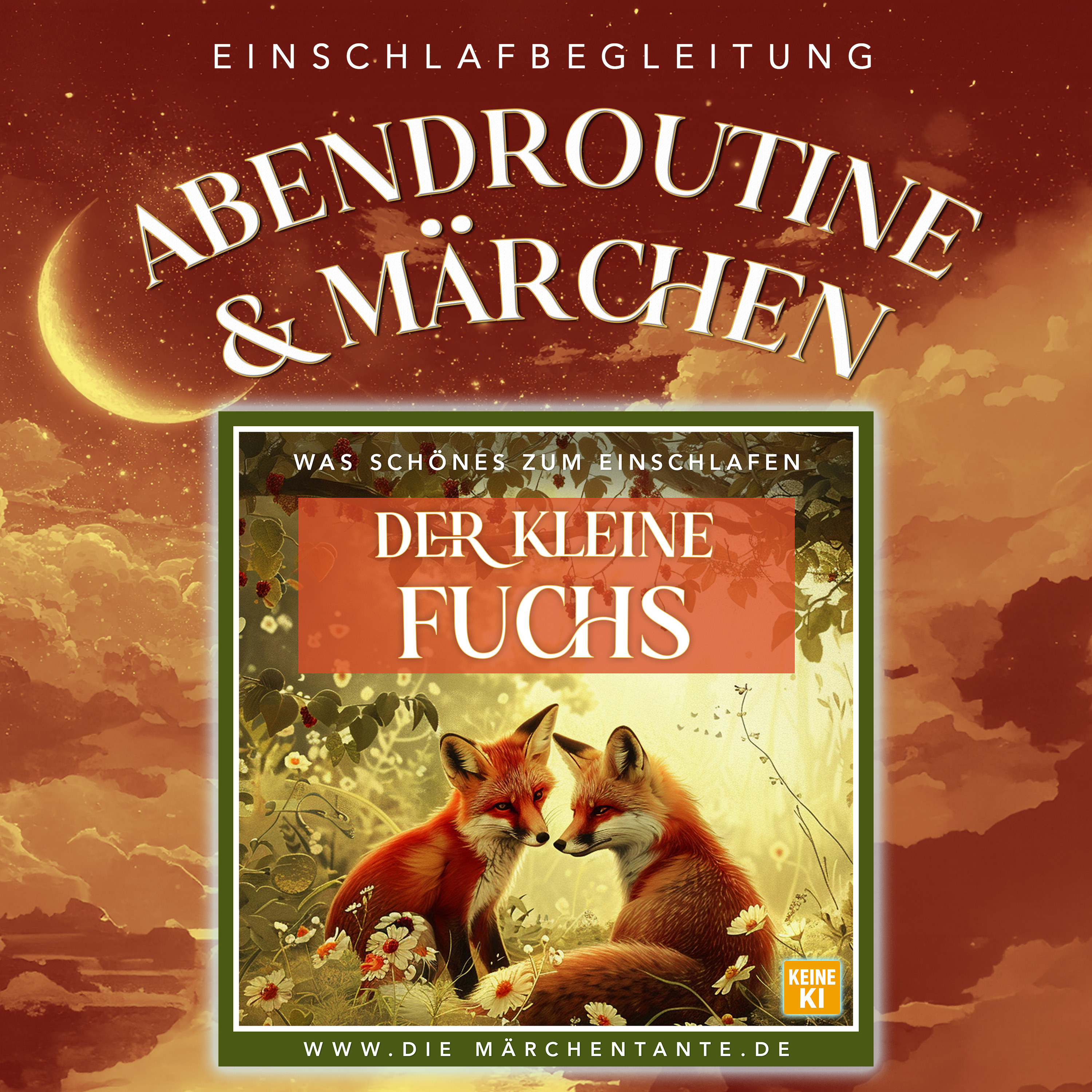 SONDERFOLGE: Der kleine Fuchs (Abendroutine & Märchen)