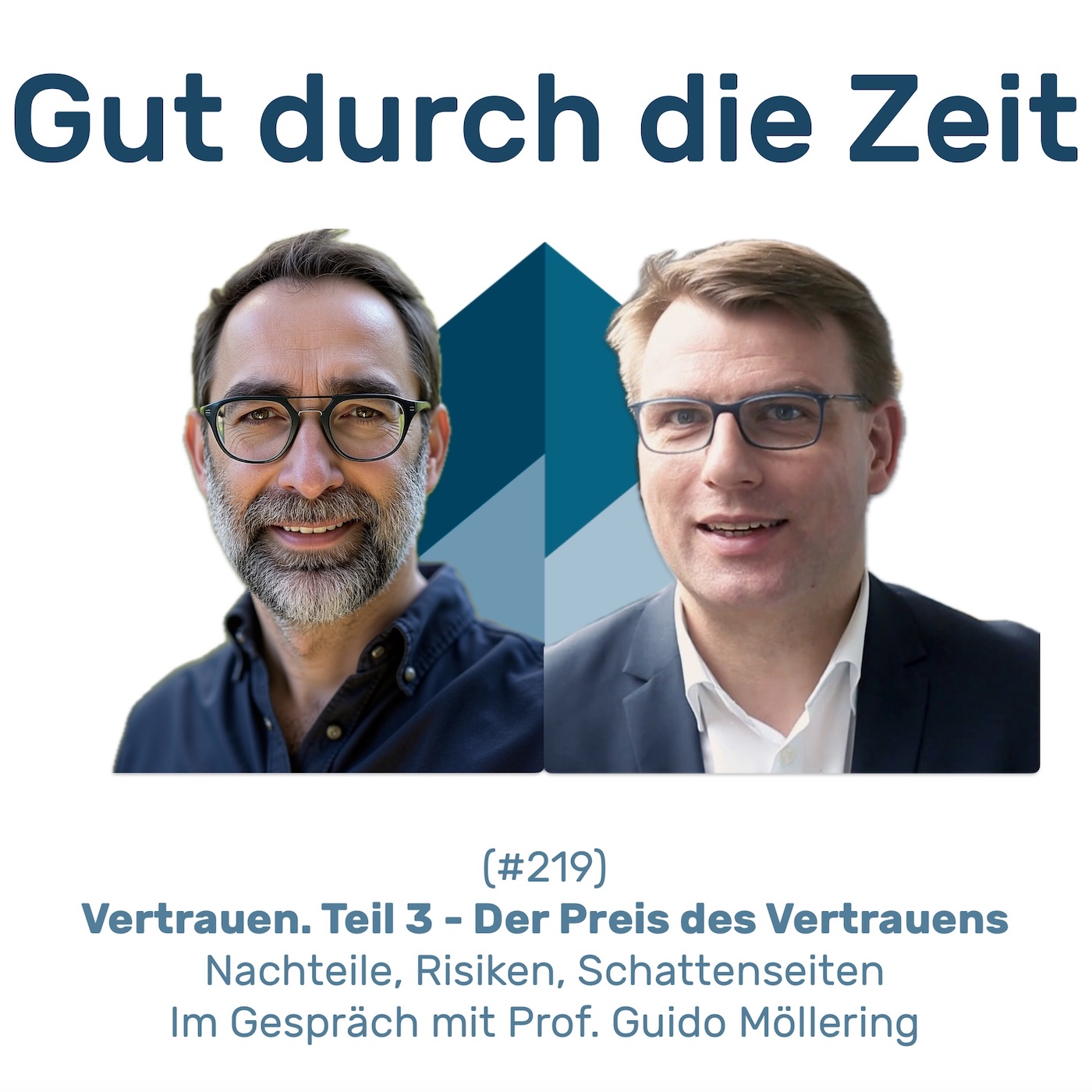 #219 GddZ - Vertrauen. Teil 3 - Der Preis des Vertrauens. Im Gespräch mit Prof. Guido Möllering