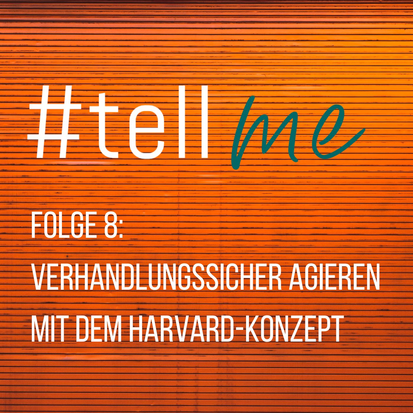 #tellme - Job-, Karriere- und Führungshacks für Anfänger, Nachwuchskräfte und alte Hasen