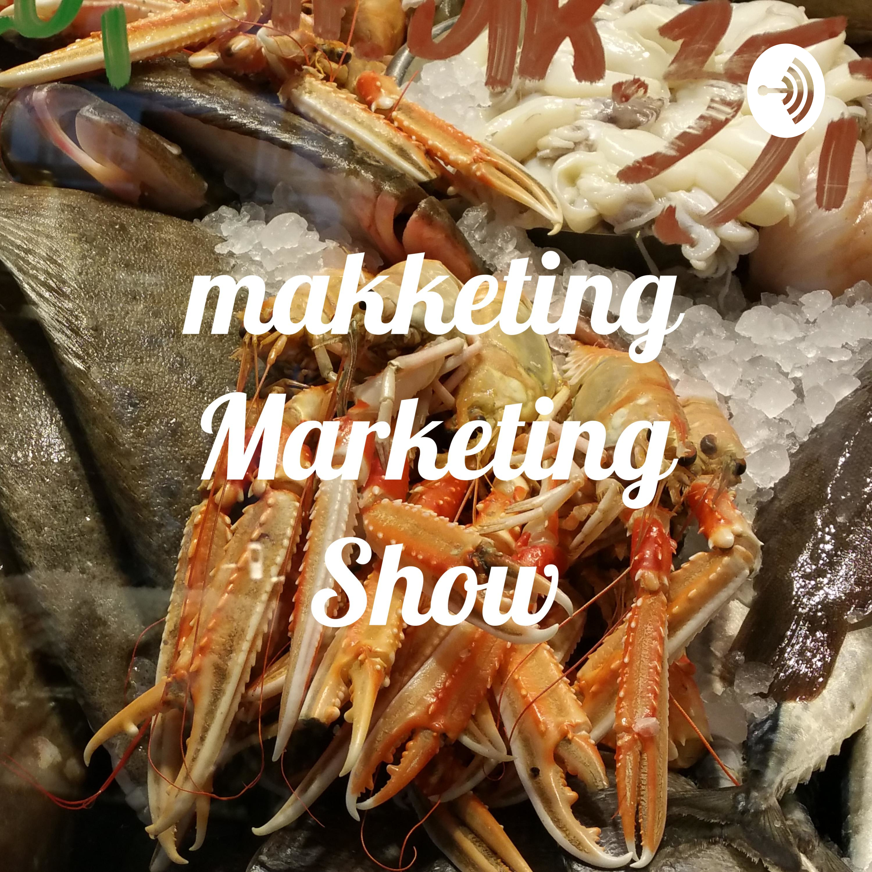 makketing Marketing Show
