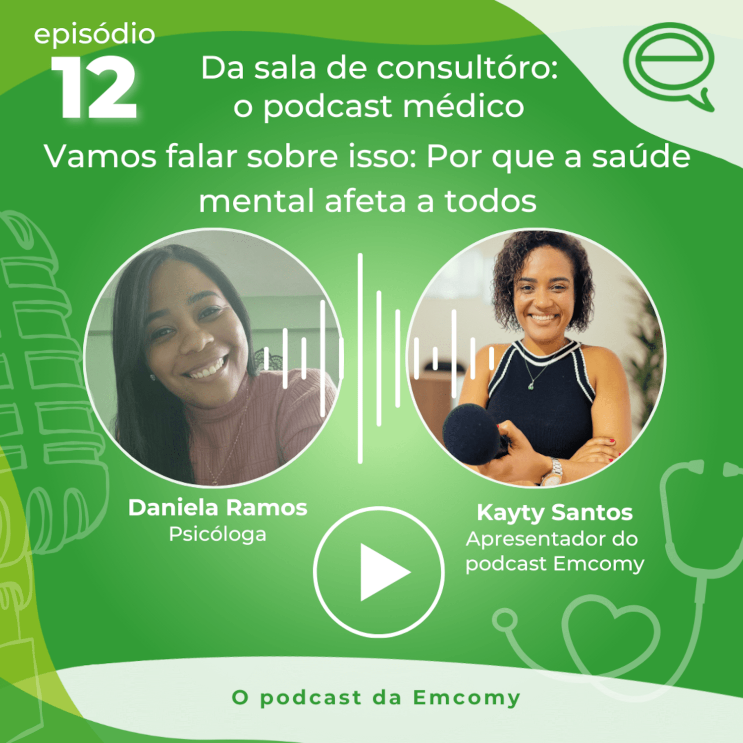 Da sala de consultório: o podcast médico (O podcast da Emcomy)