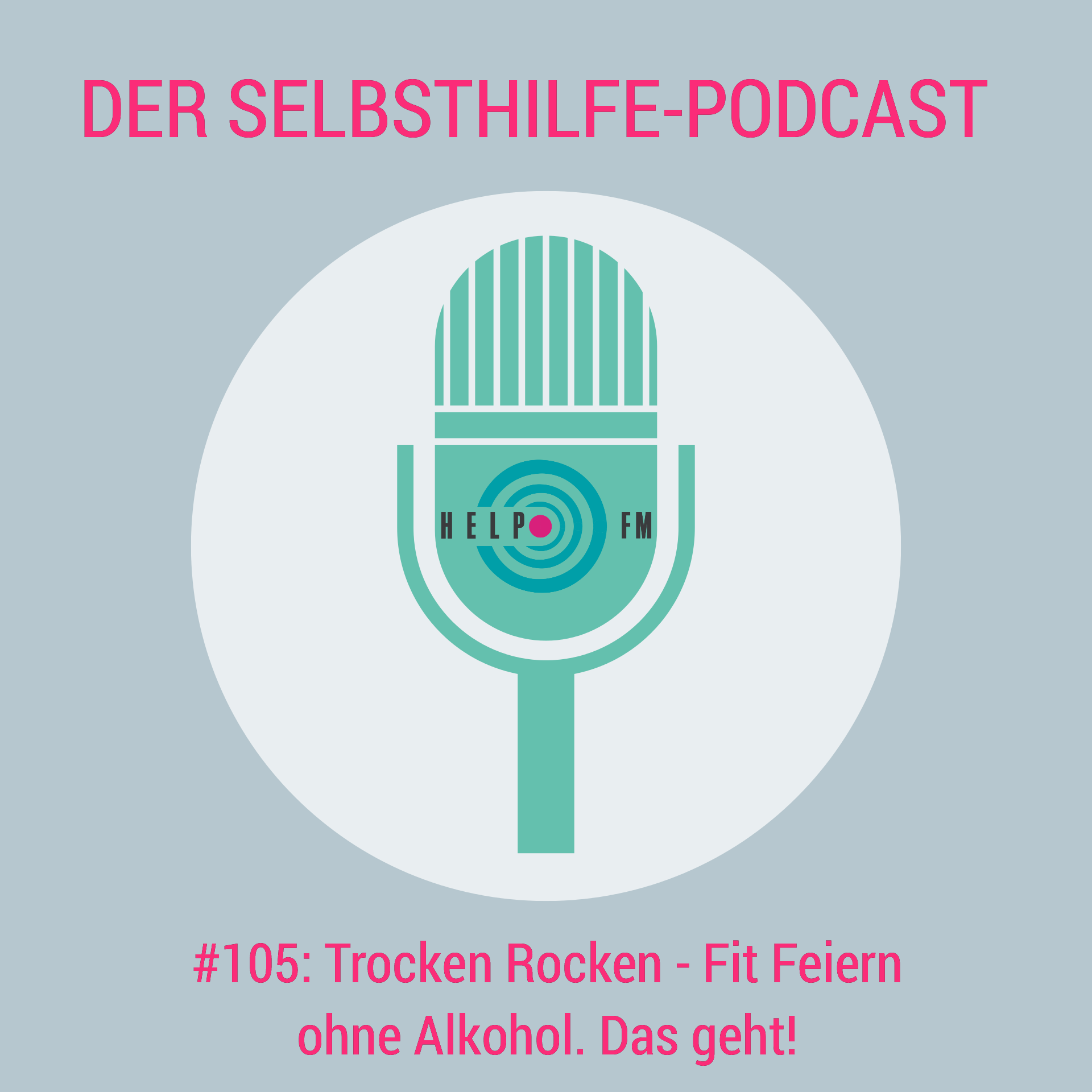 HELP FM - Der Selbsthilfe-Podcast