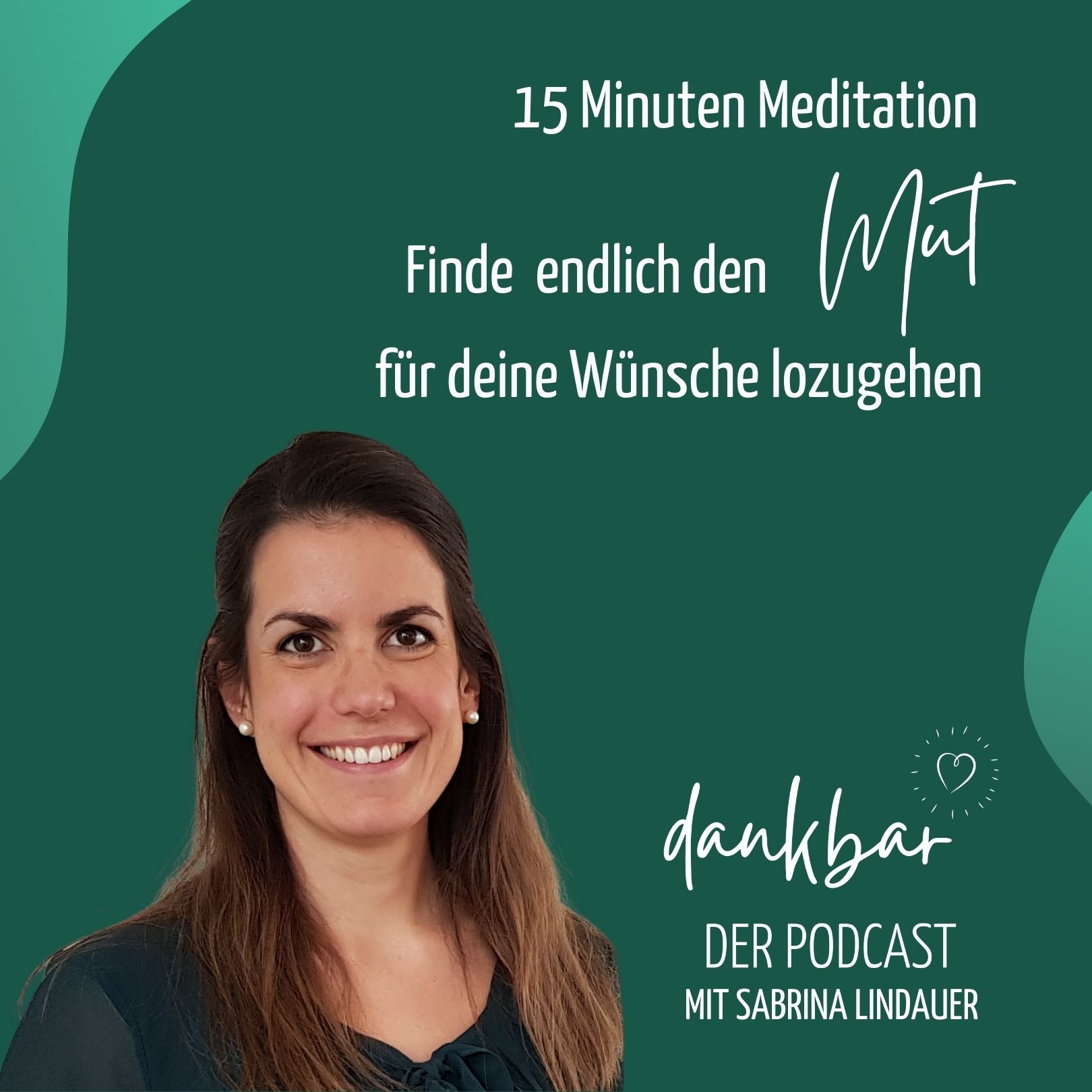 dankbar - der Podcast für die Entdeckerin in dir