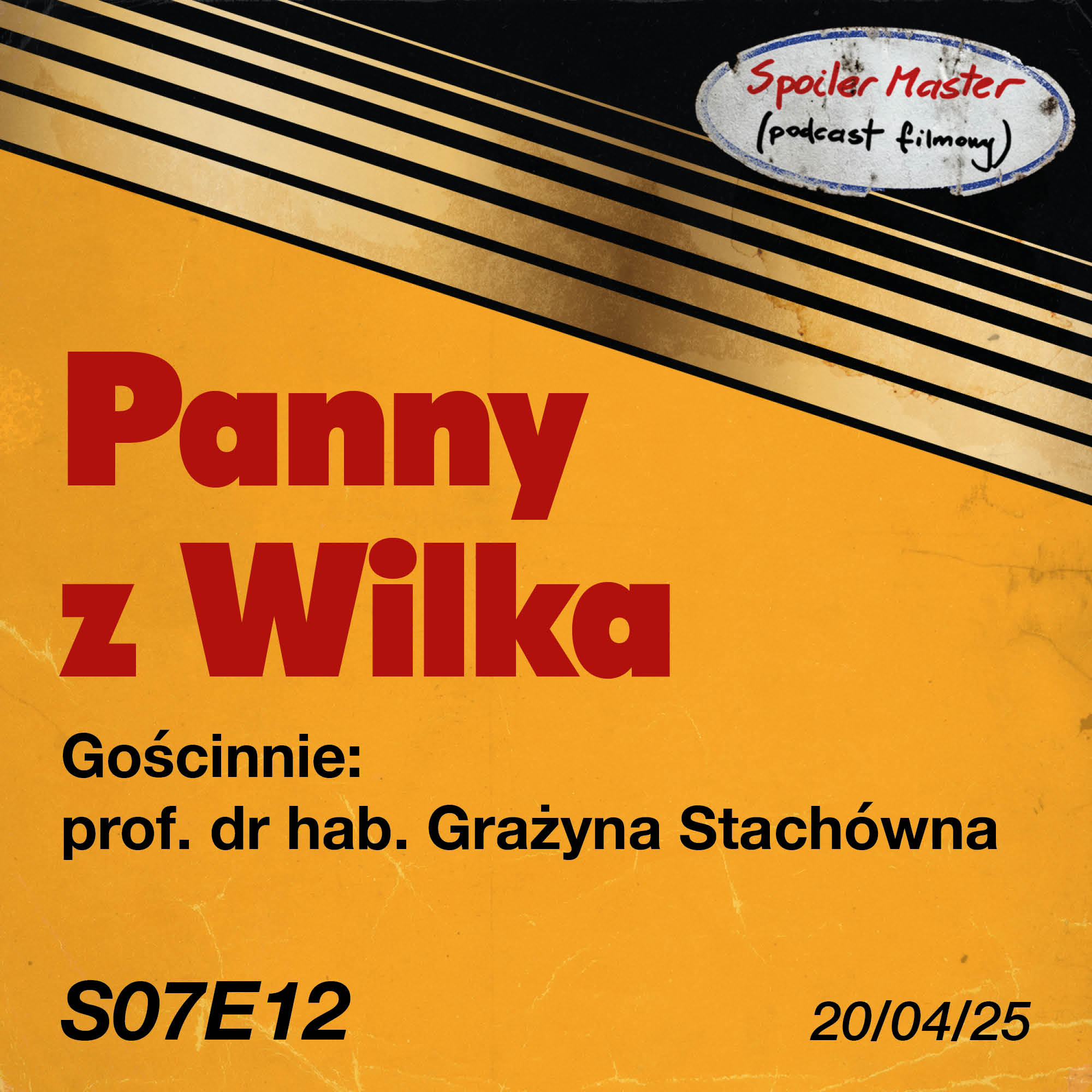 S07E12: "Panny z Wilka" || Gościnnie: prof. dr hab. Grażyna Stachówna