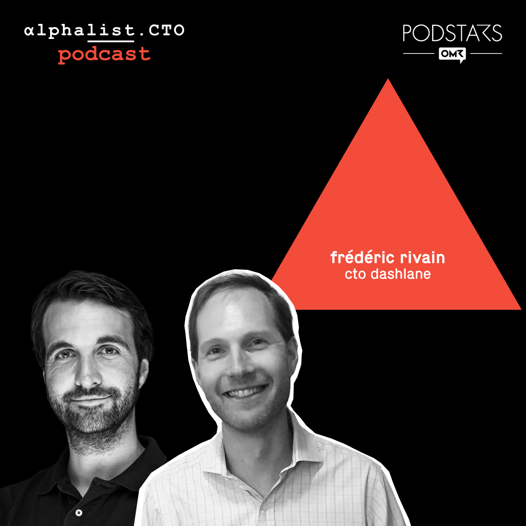 #42 - Frédéric Rivain // CTO of Dashlane - podcast episode cover