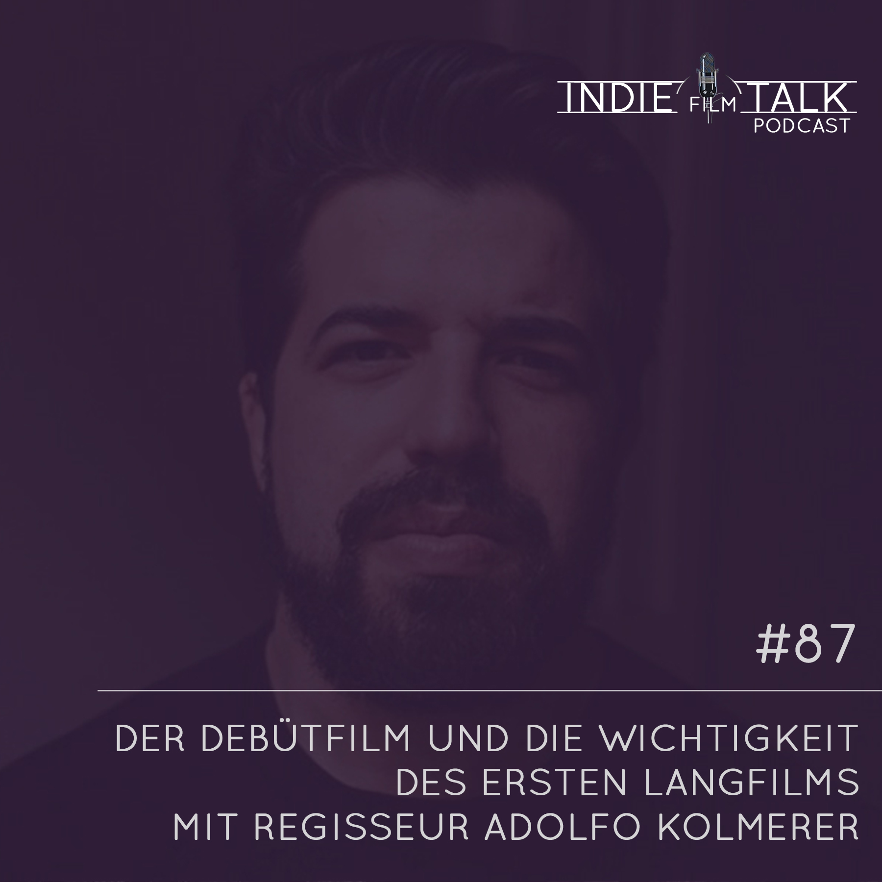 Indiefilmtalk - Der Podcast über das Filmemachen | Produktion | Drehbuch | Regie