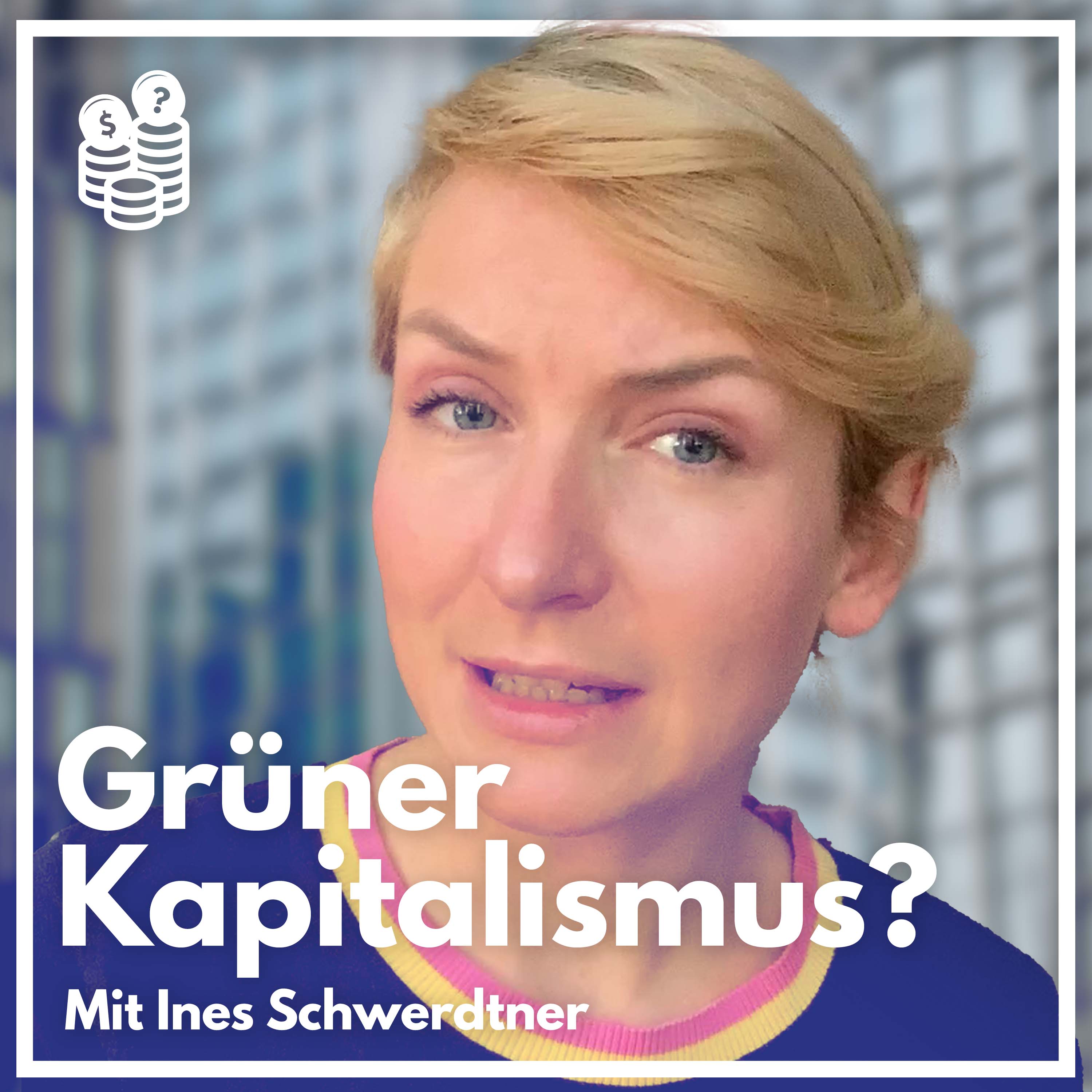 Ihr Planet und unserer | Mit Ines Schwerdtner - Wirtschaftsfragen - Podcast 