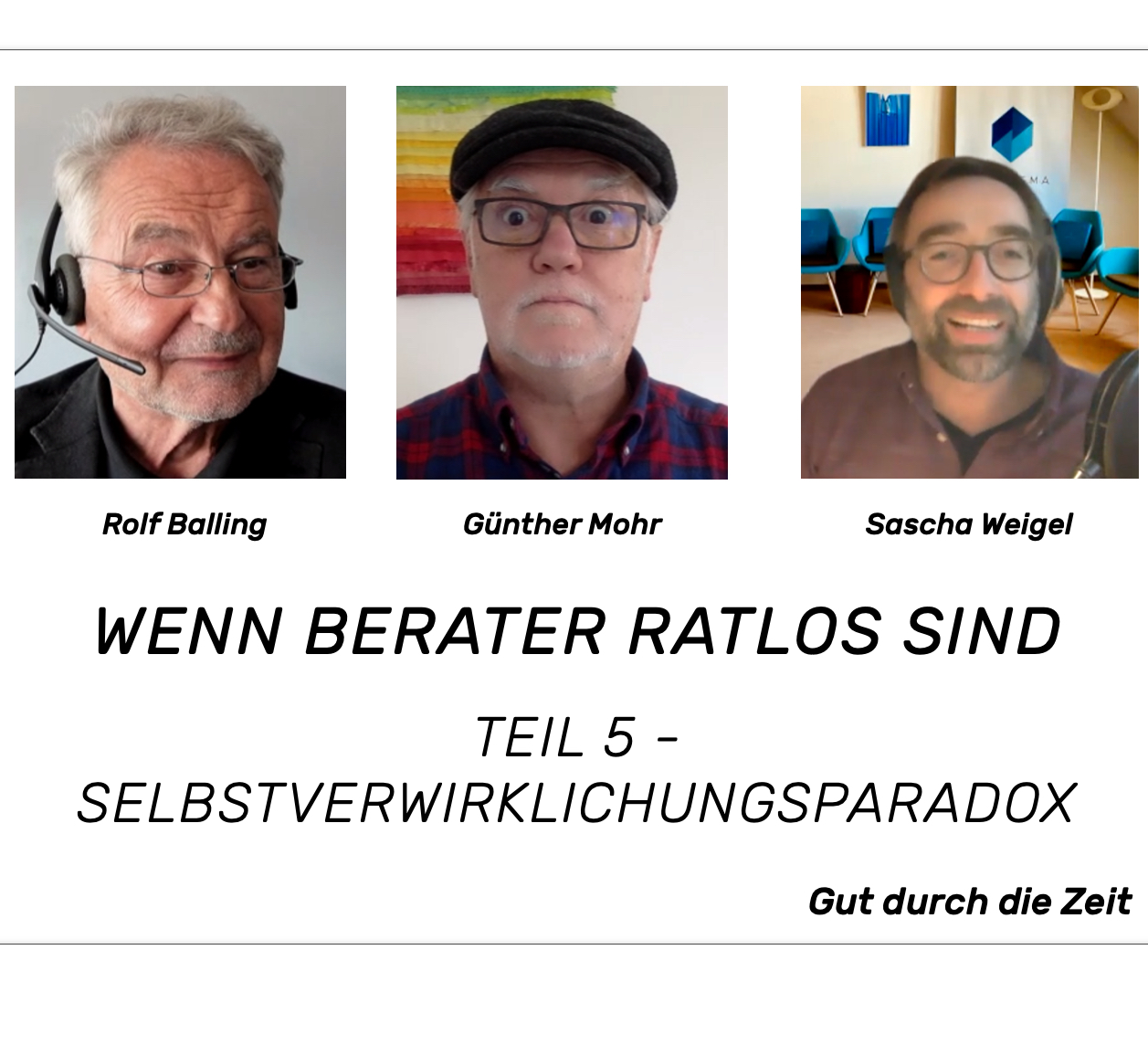 Gut durch die Zeit. Der Podcast rund um Mediation, Konflikt-Coaching und Organisationsberatung.