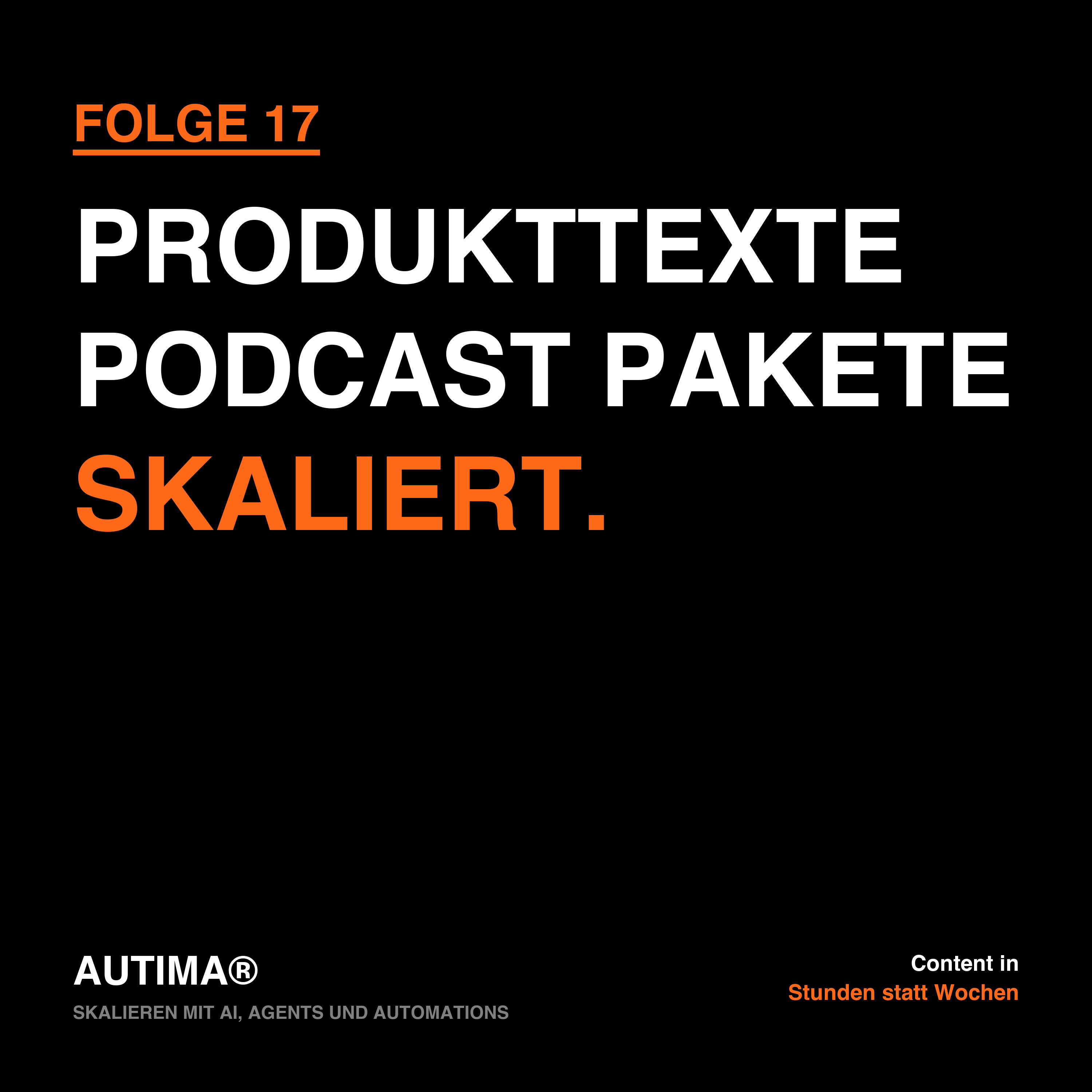 Folge 17: Skalieren mit AI, Agents und Automations: Produkttexte und Podcast-Distribution episode artwork