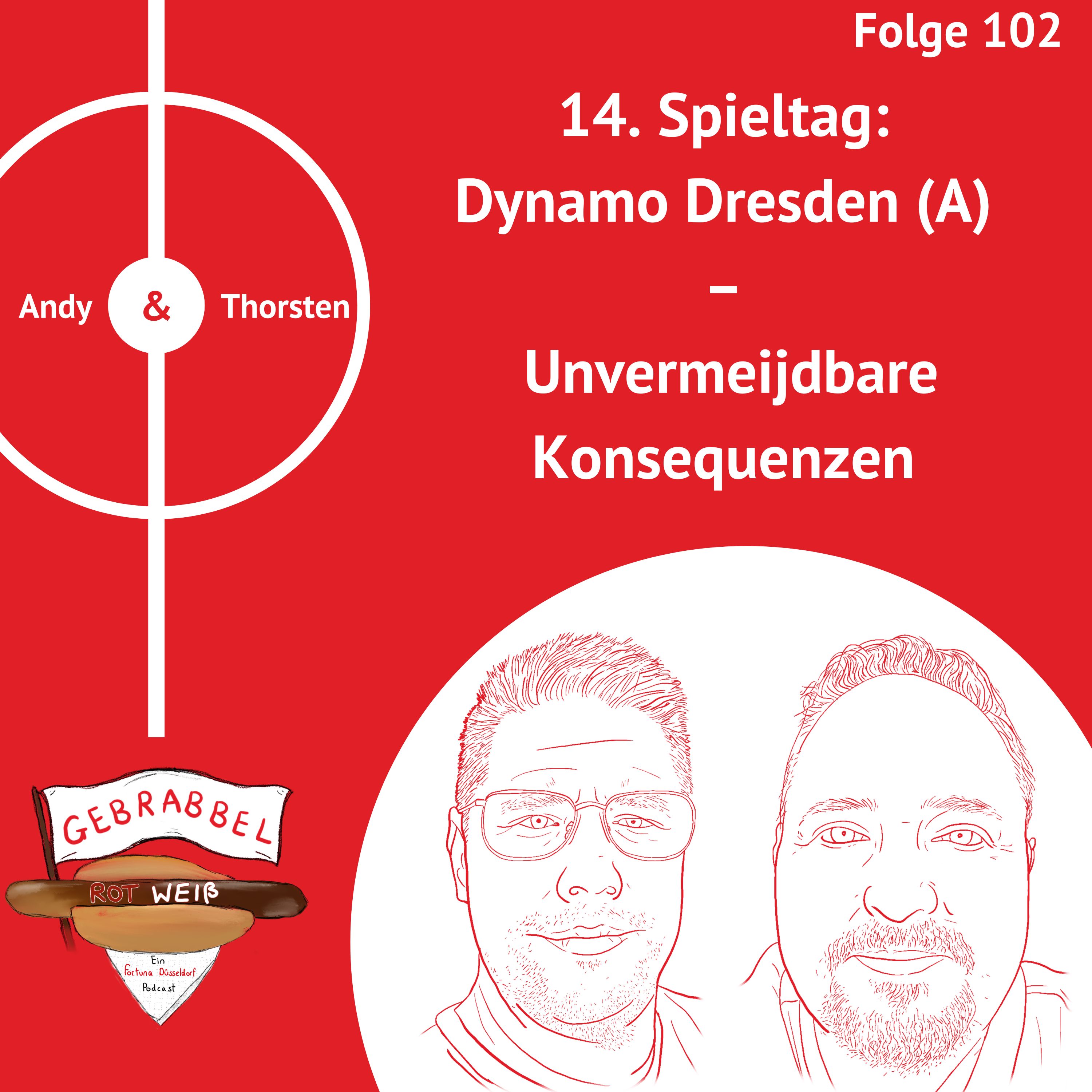 #102: 14. Spieltag: Dynamo Dresden (A) – Unvermeijdbare Konsequenzen episode artwork