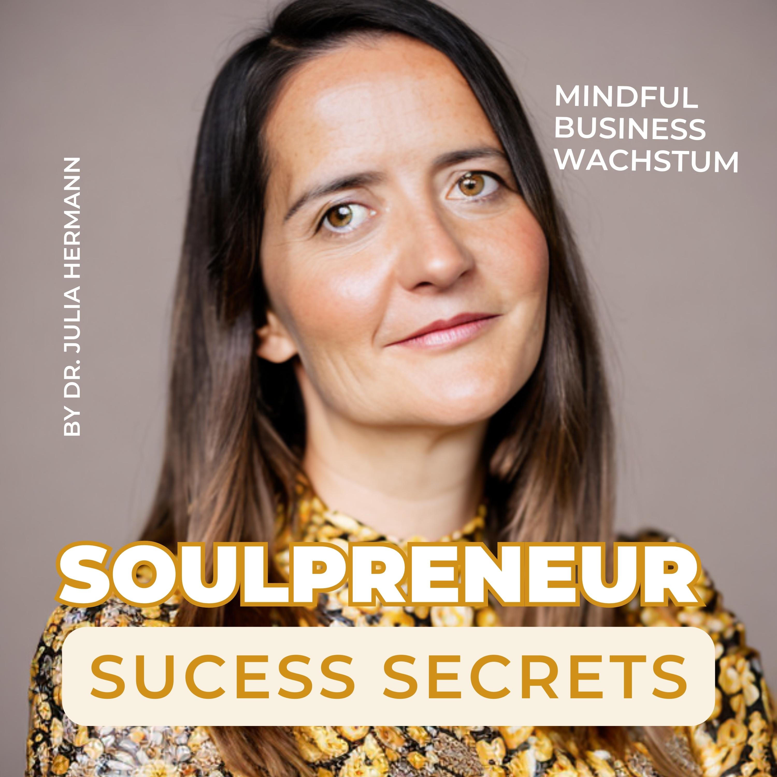 BusinessFlowHow - SOULPRENEUR Success Secrets - lebe dein bestes Leben in finanzieller Freiheit