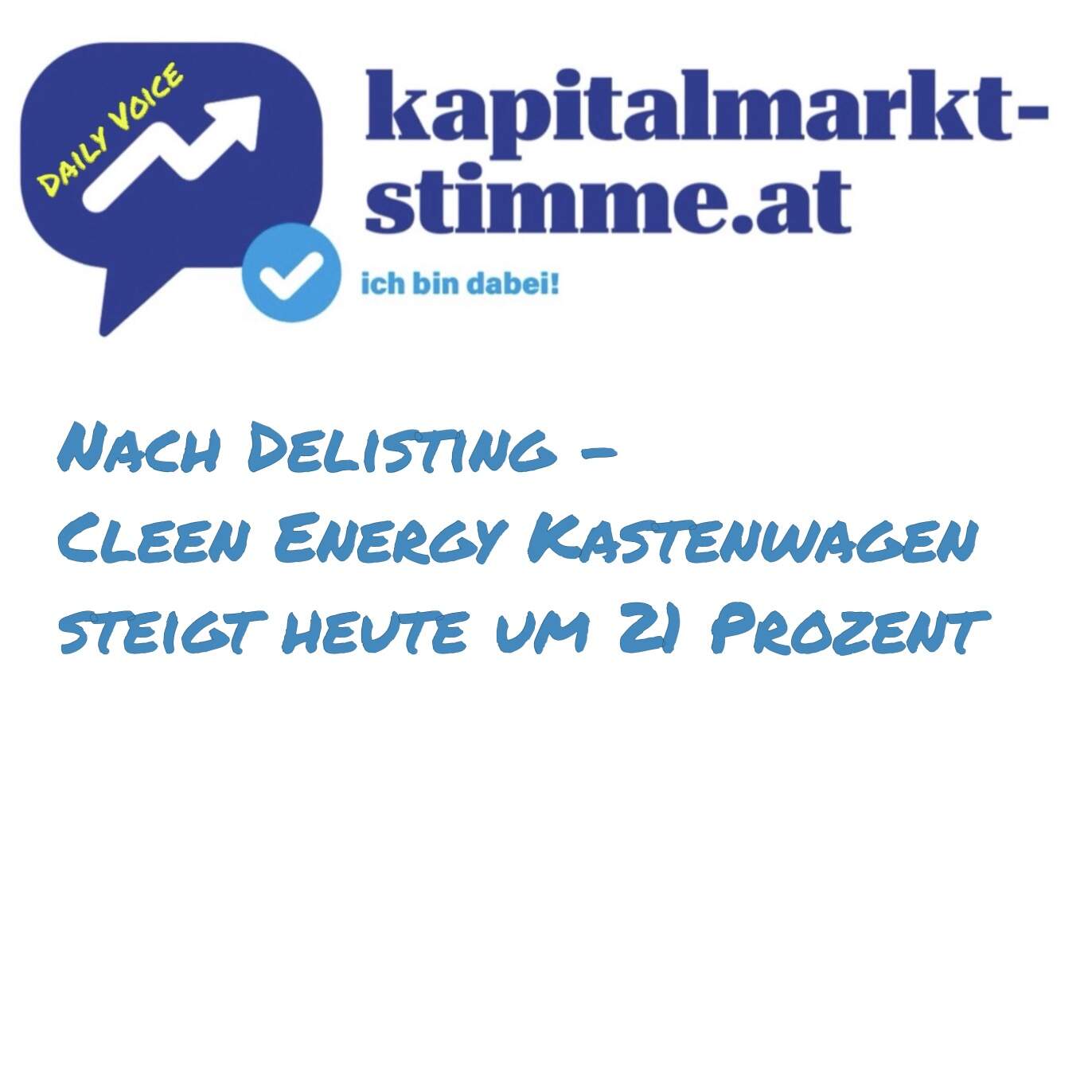 kapitalmarkt-stimme.at daily voice 135/365: Nach Delisting - Cleen Energy Kastenwagen steigt heute um 21 Prozent