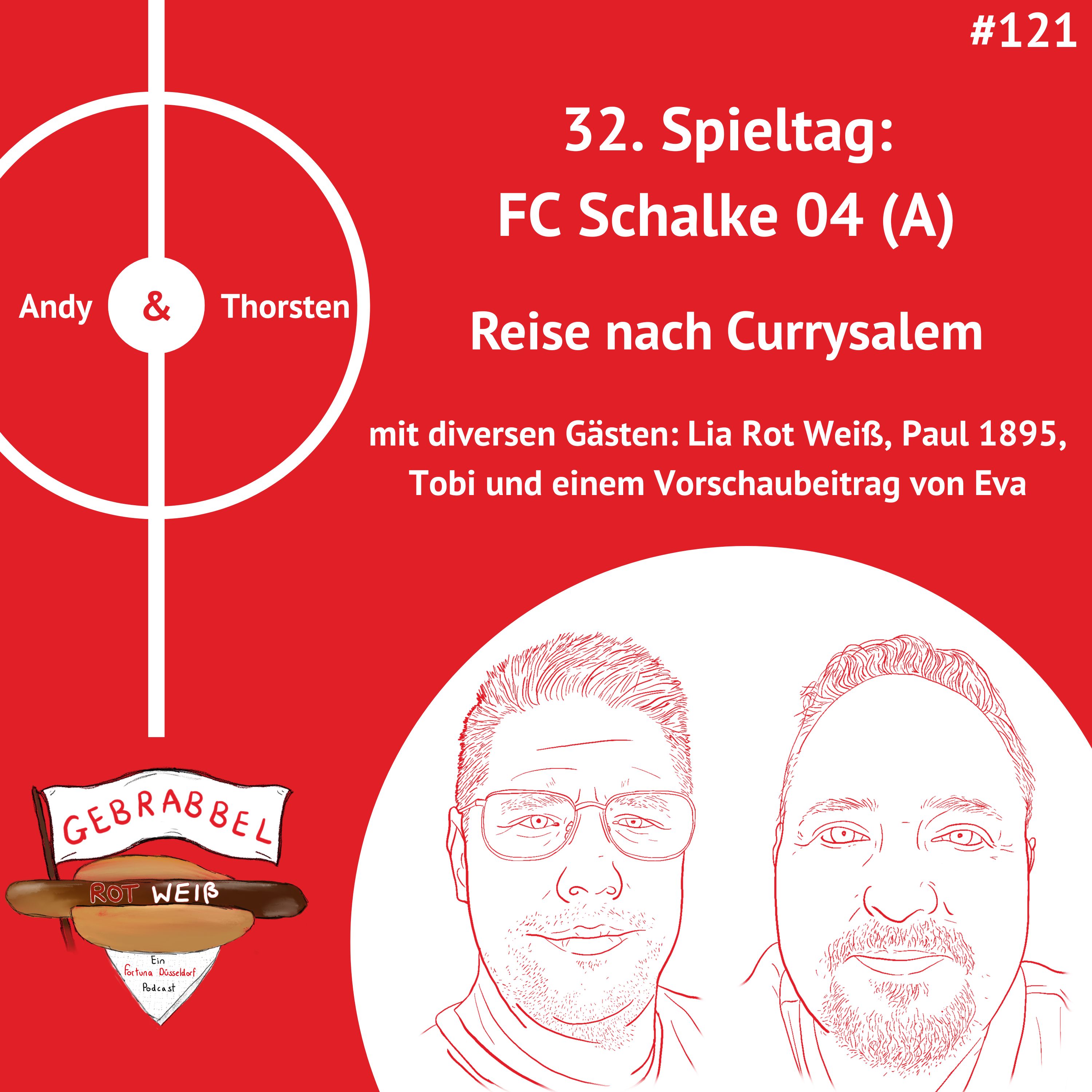 #121: 32. Spieltag: FC Schalke 04 (A) – Reise nach Currysalem mit Lia Rot Weiß, Paul 1895 und Tobi episode artwork